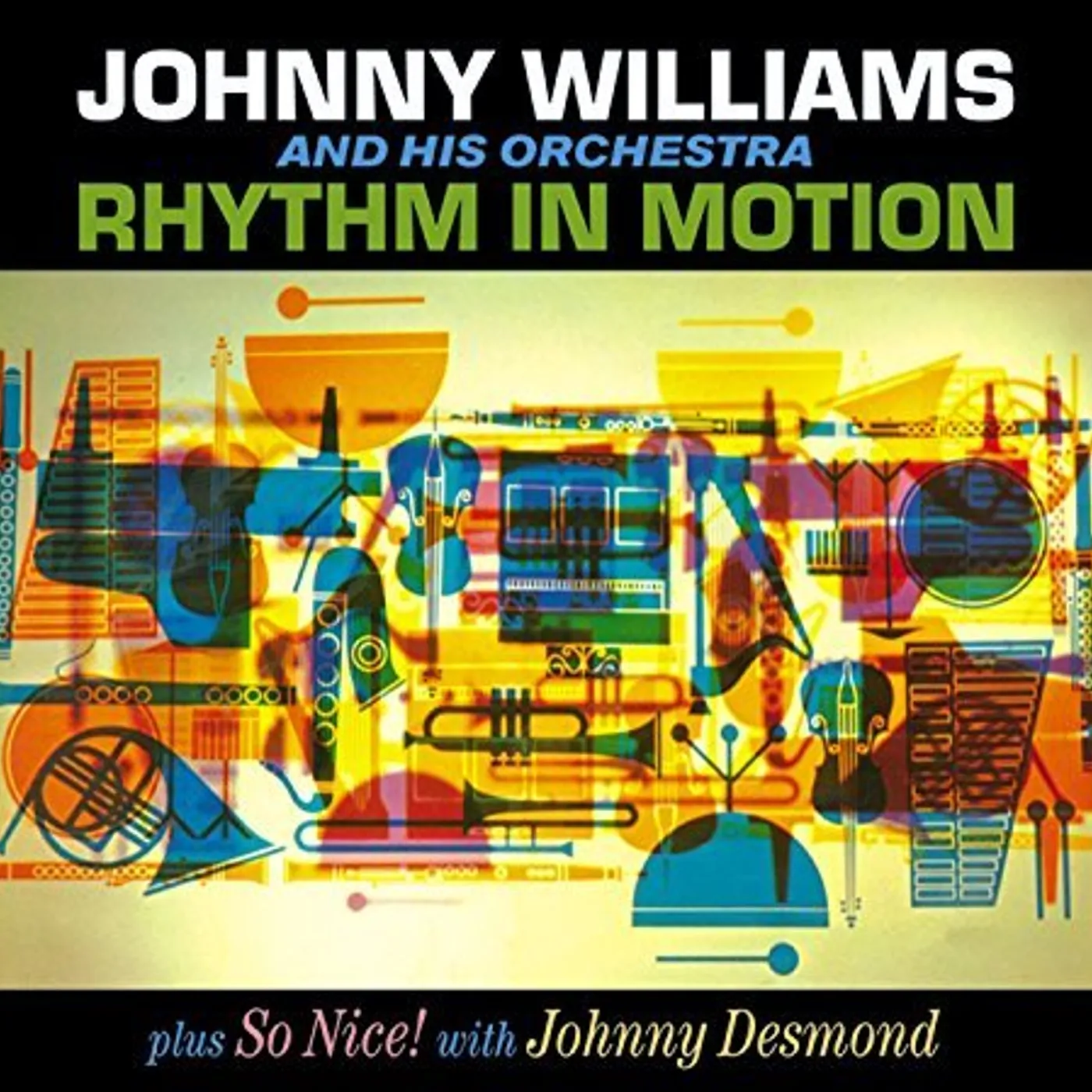 Johnny Williams RHYTHM IN MOTION / SO NICE (WITH JOHNNY DESMOND) CD