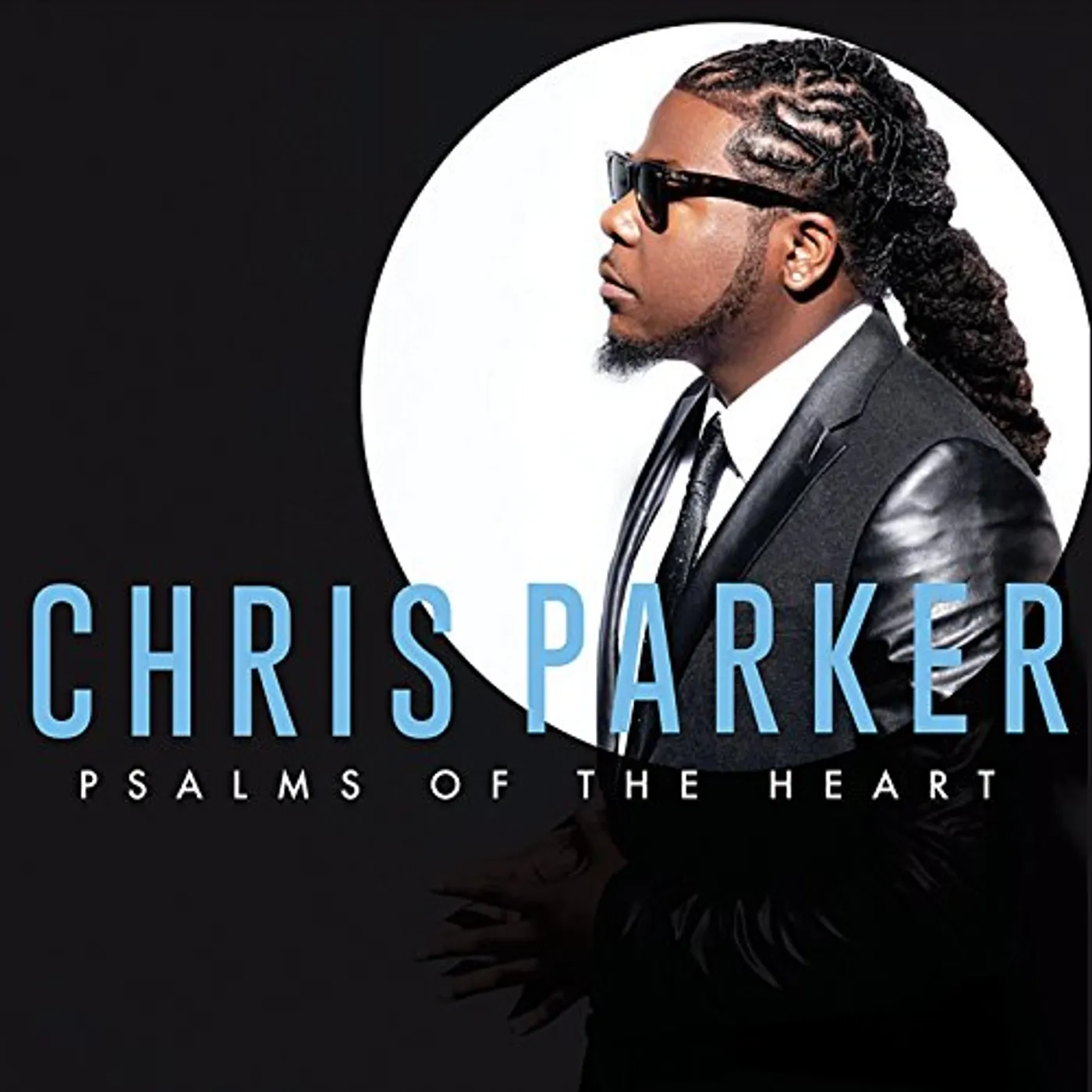 Chris Parker  PSALMS OF THE HEART CD