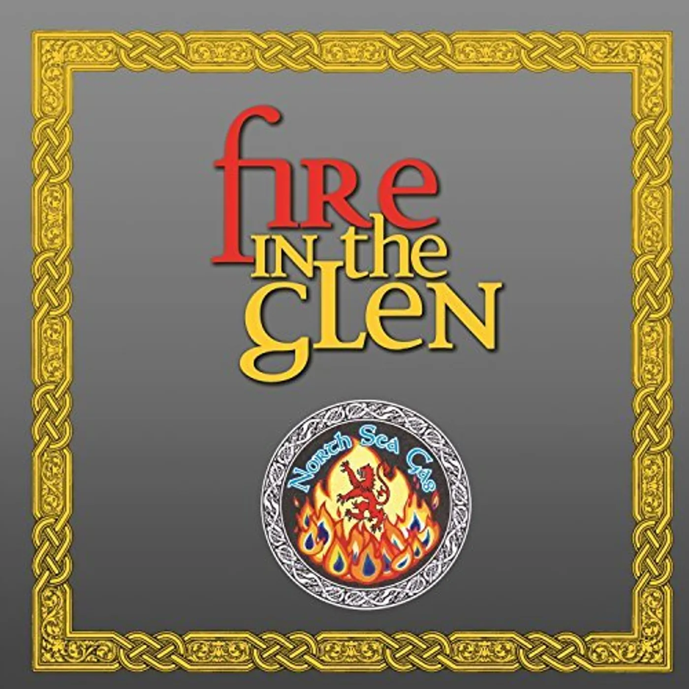 North Sea Gas FIRE IN THE GLEN CD