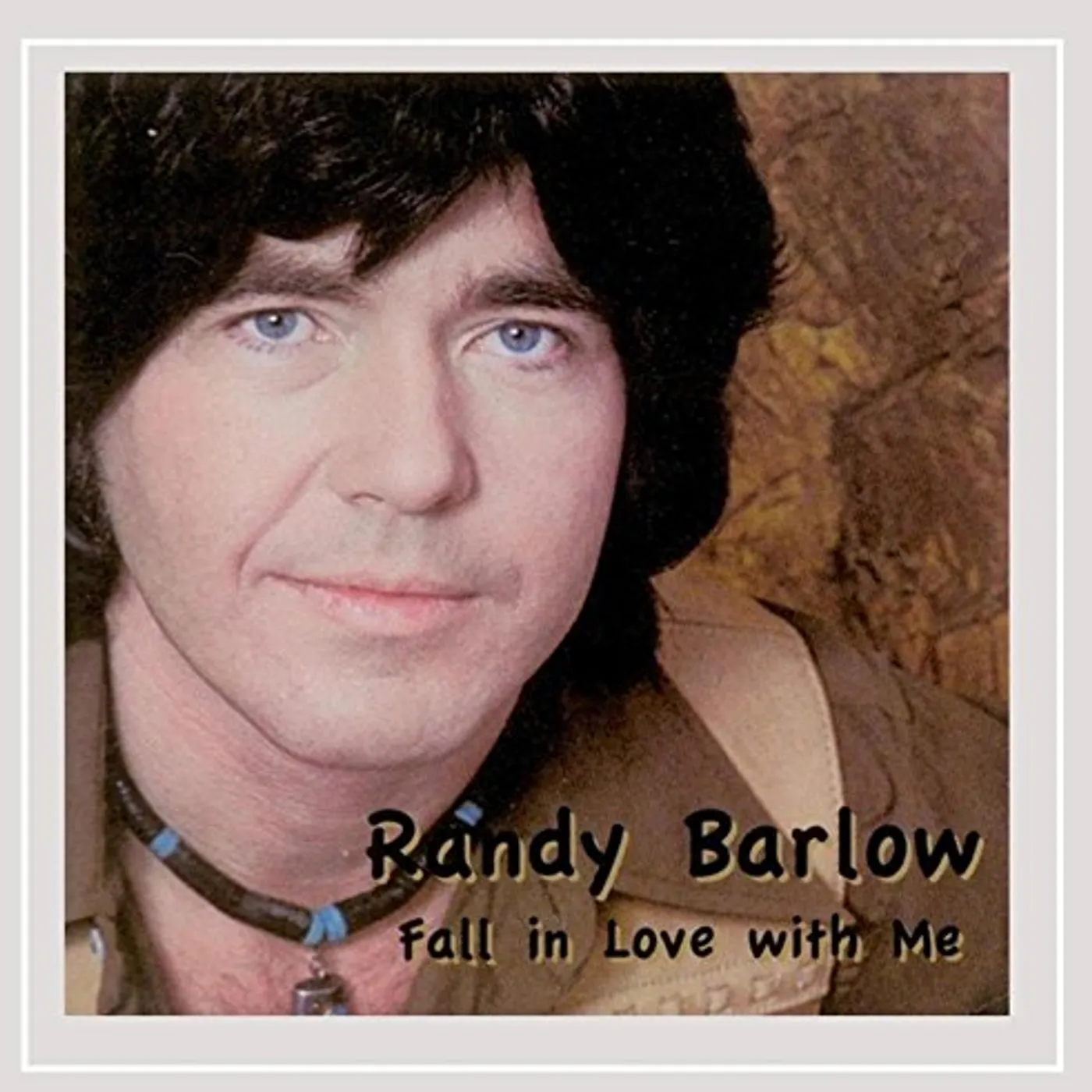 Randy Barlow FALL IN LOVE WITH ME CD