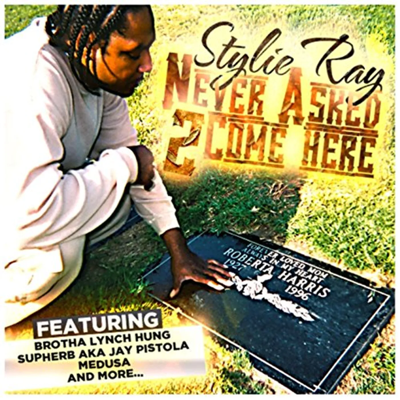 Stylie Ray NEVA ASKED 2 COME HERE CD