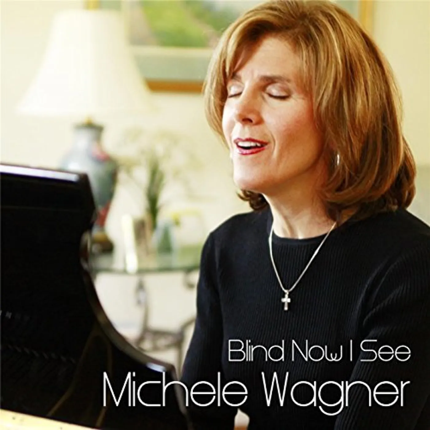 Michele Wagner BLIND NOW I SEE CD