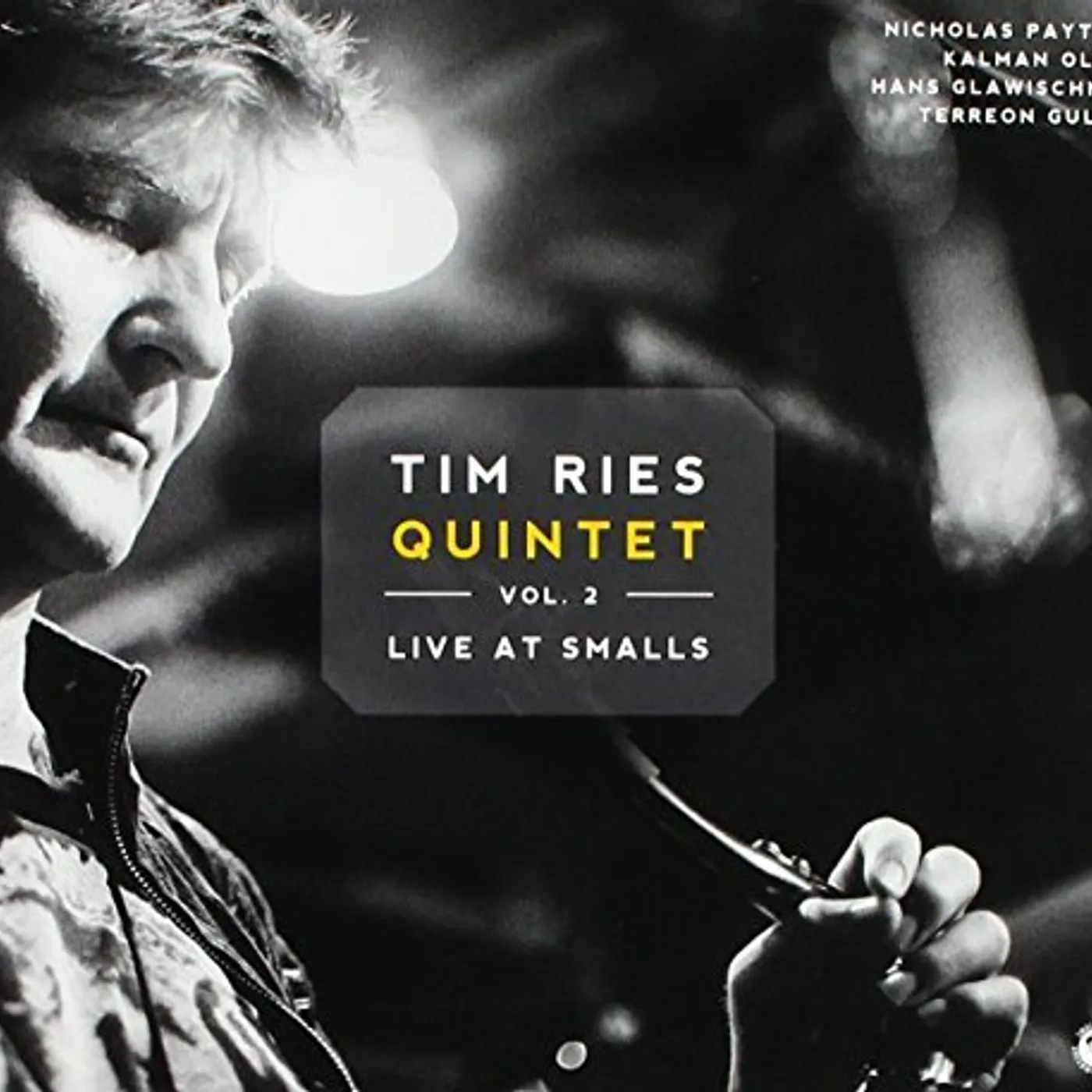 TIM RIES QUINTET - LIVE AT SMALLS 2 CD