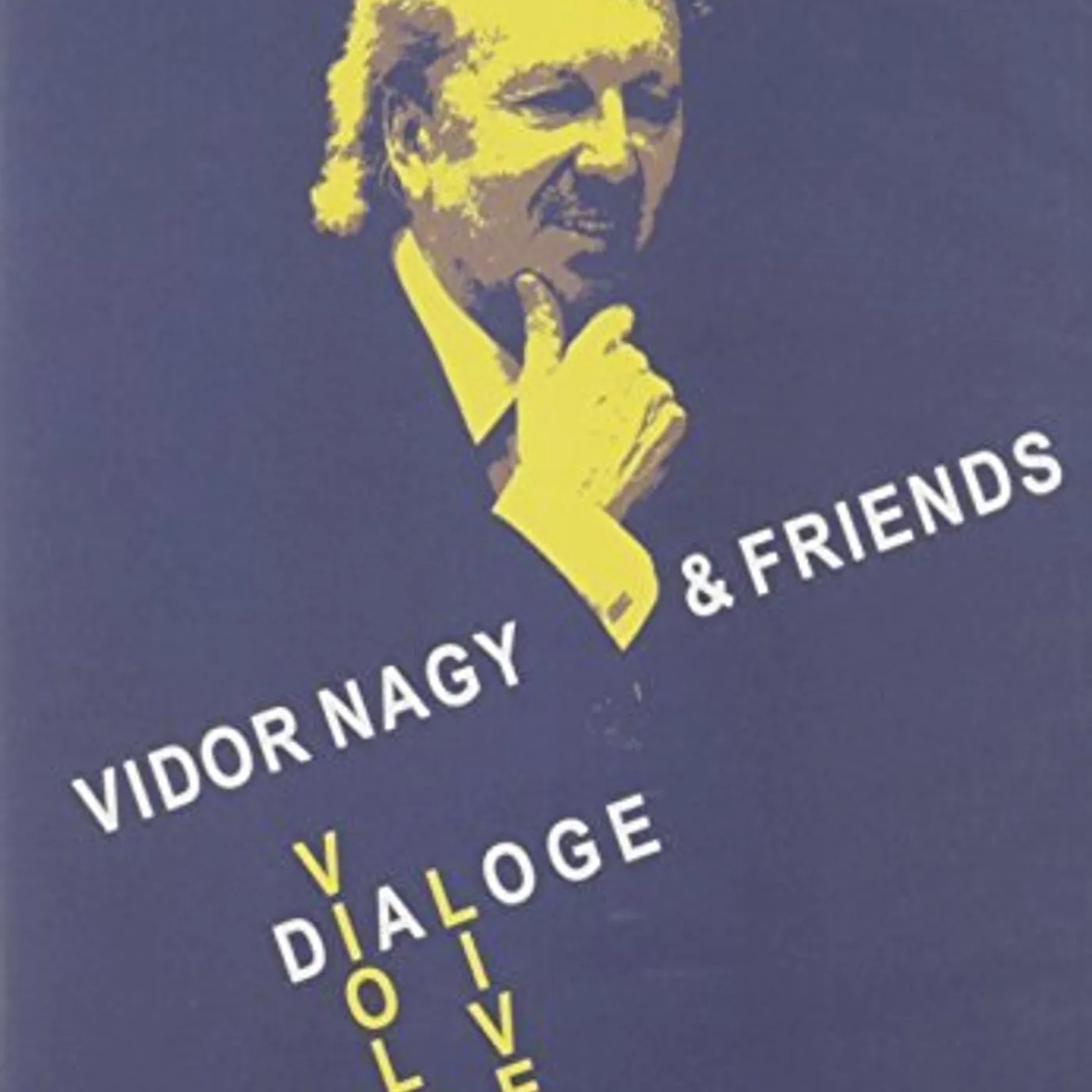 VIDOR NAGY & FRIENDS: DIALOGUE DVD