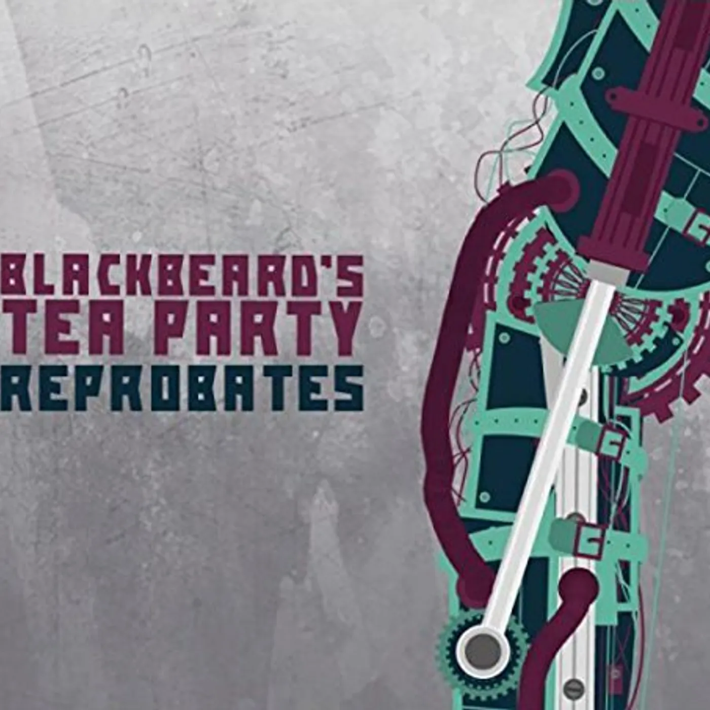 Blackbeard's Tea Party REPROBATES CD