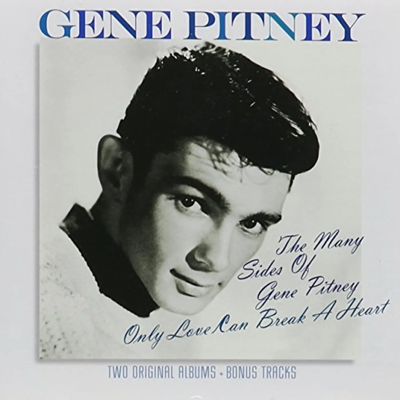 MANY SIDES OF GENE PITNEY/ONLY LOVE CAN BREAK CD