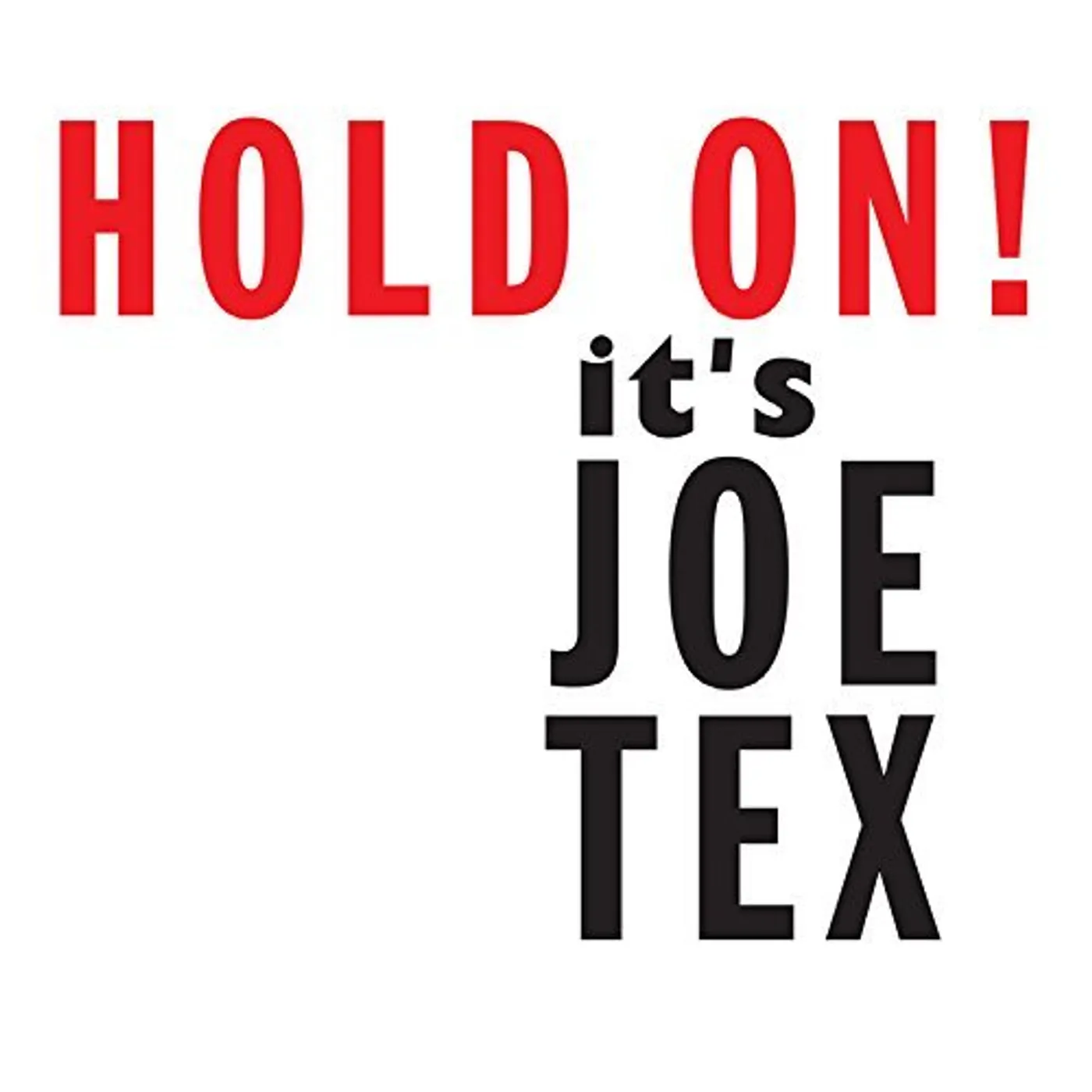 HOLD ON IT'S JOE TEX CD