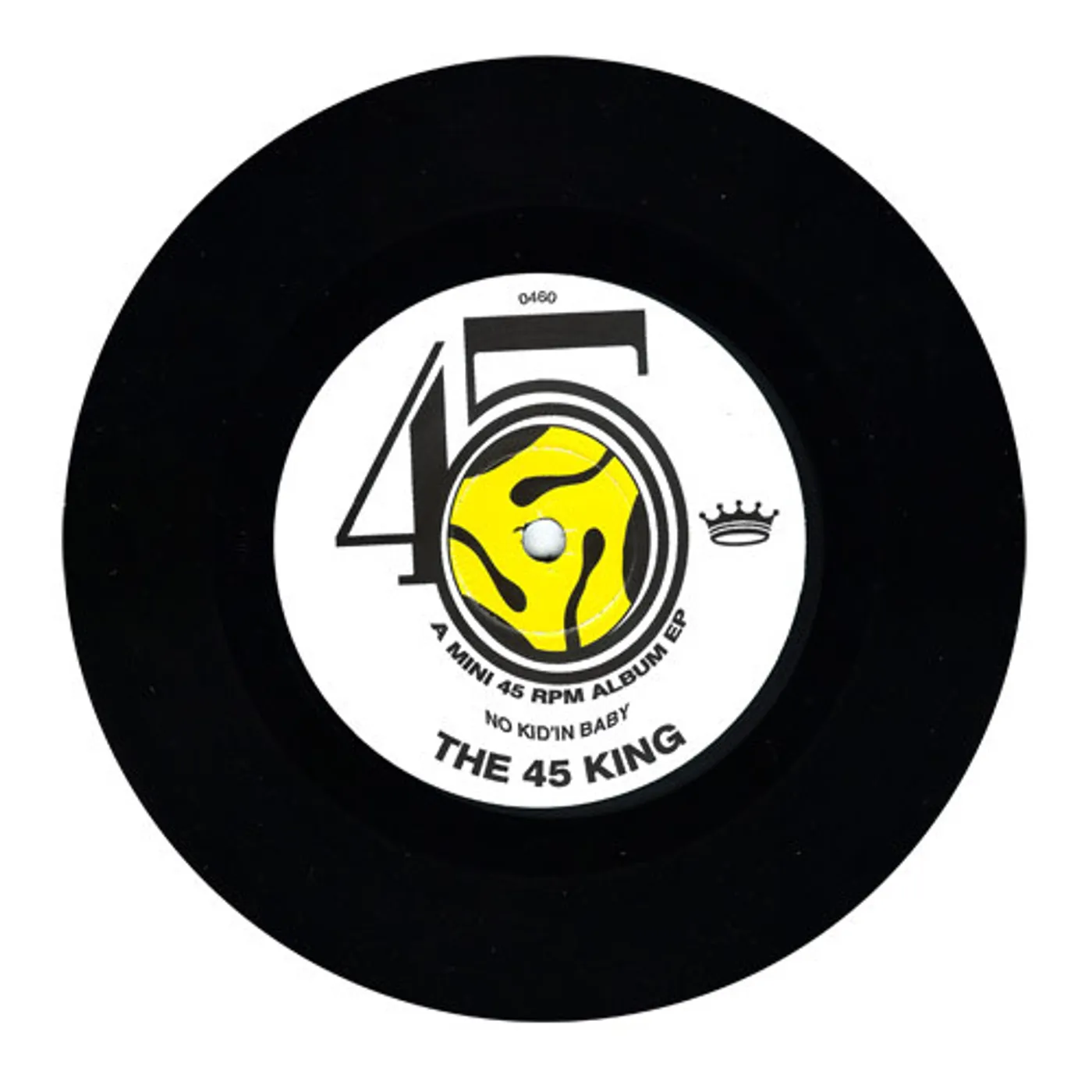 45 King NO KID'IN BABY Vinyl Record