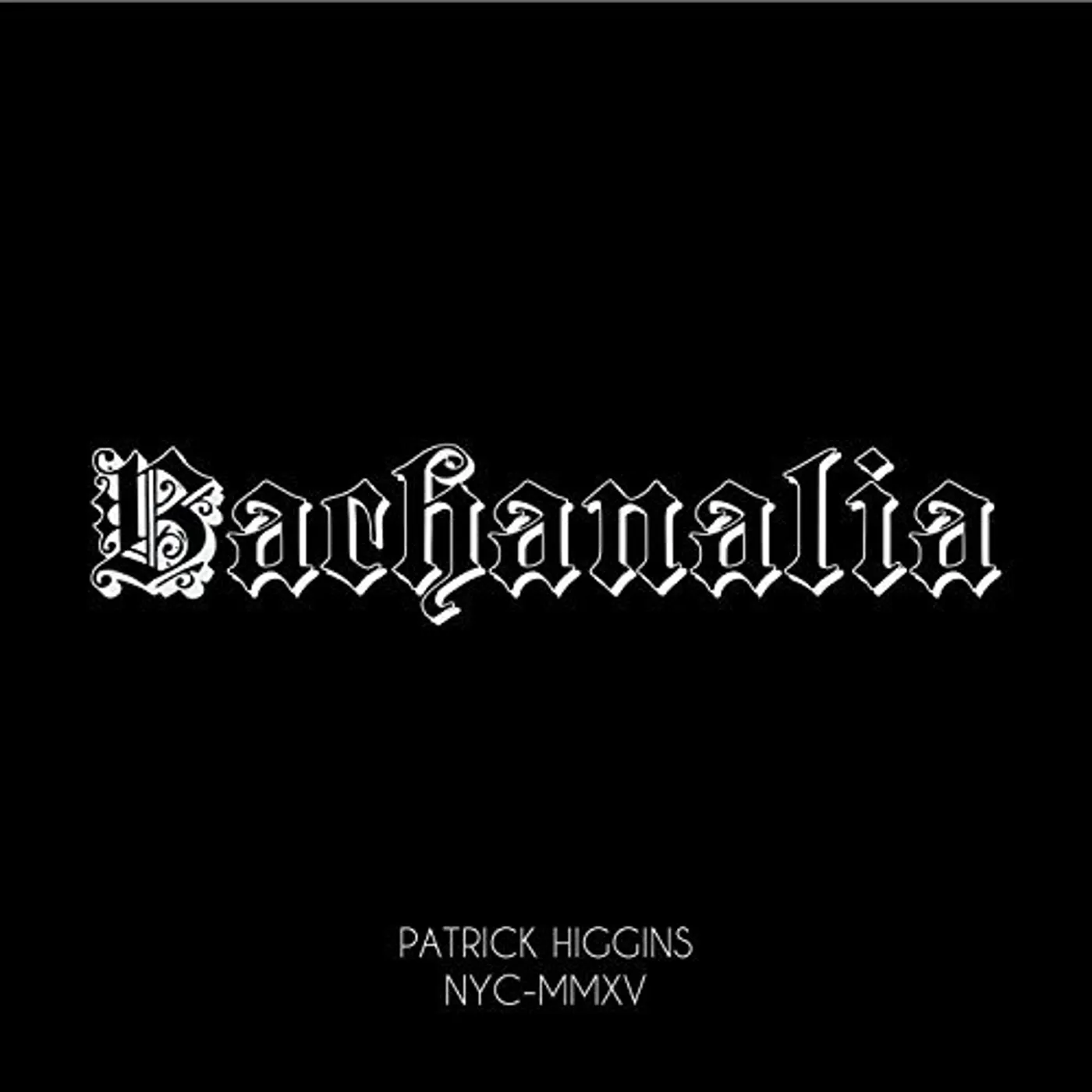 Patrick Higgins BACHANALIA CD