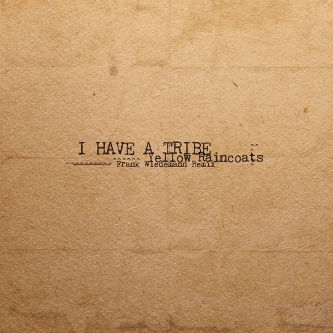 I Have A Tribe YELLOW RAINCOATS (FRANK WIEDEMANN REMIX) Vinyl Record