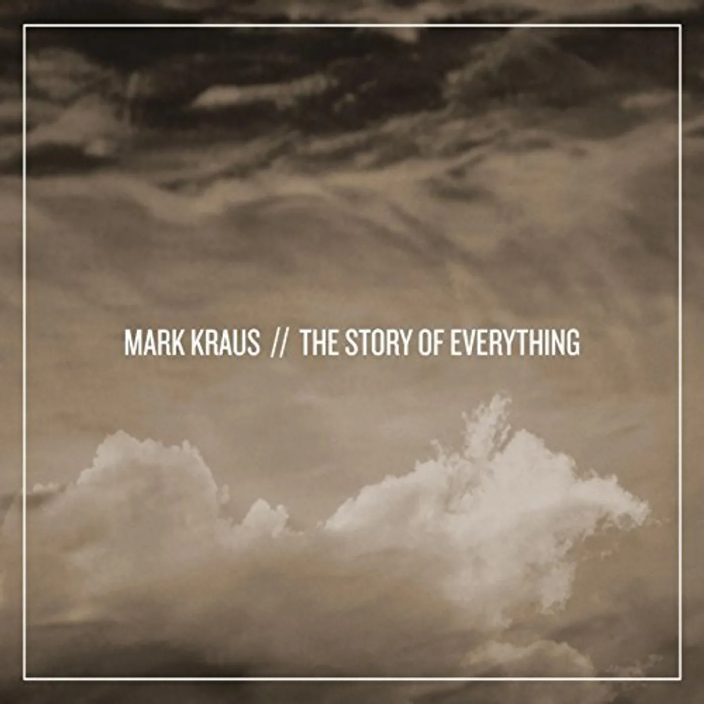 Mark Kraus STORY OF EVERYTHING CD