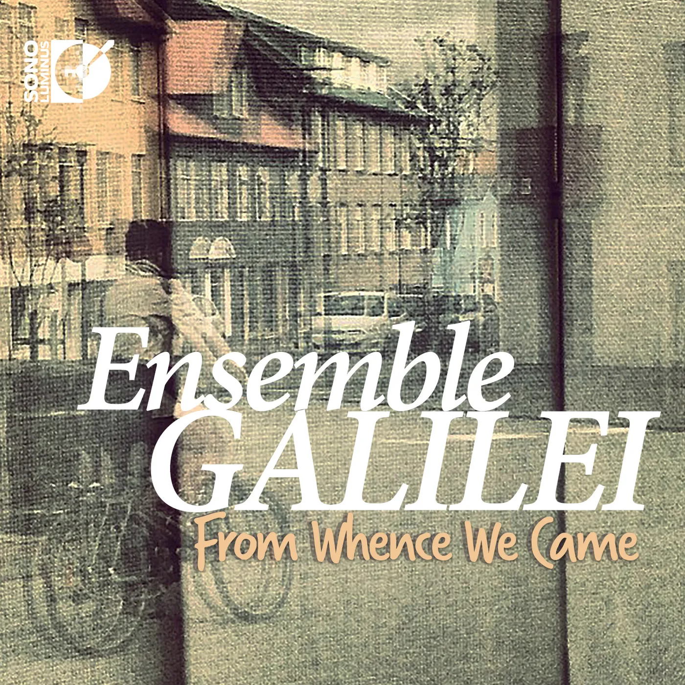 Ensemble Galilei FROM WHENCE WE CAME CD