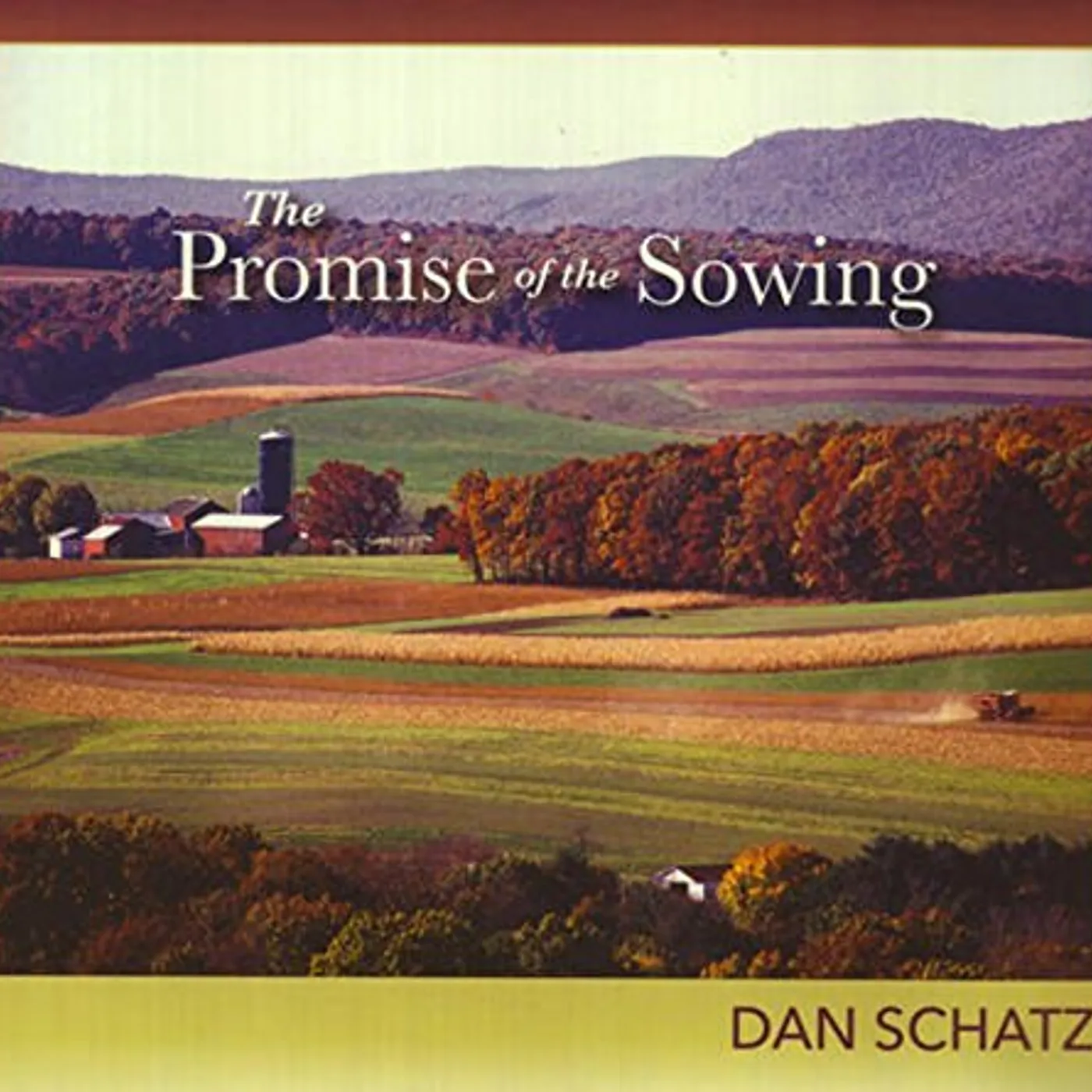 Dan Schatz PROMISE OF THE SOWING CD