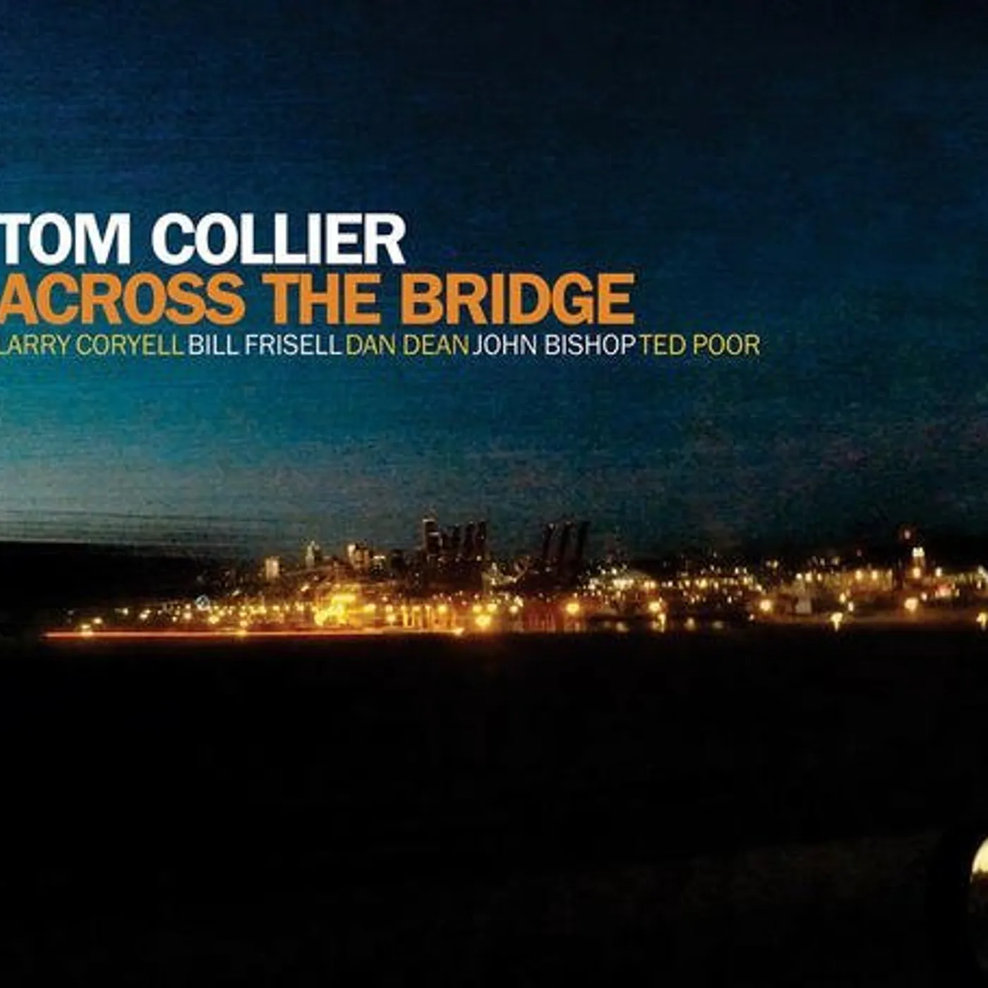 Tom Collier ACROSS THE BRIDGE CD
