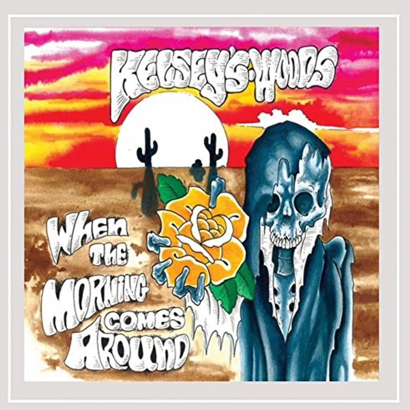 Kelsey's Woods WHEN THE MORNING COMES AROUND CD