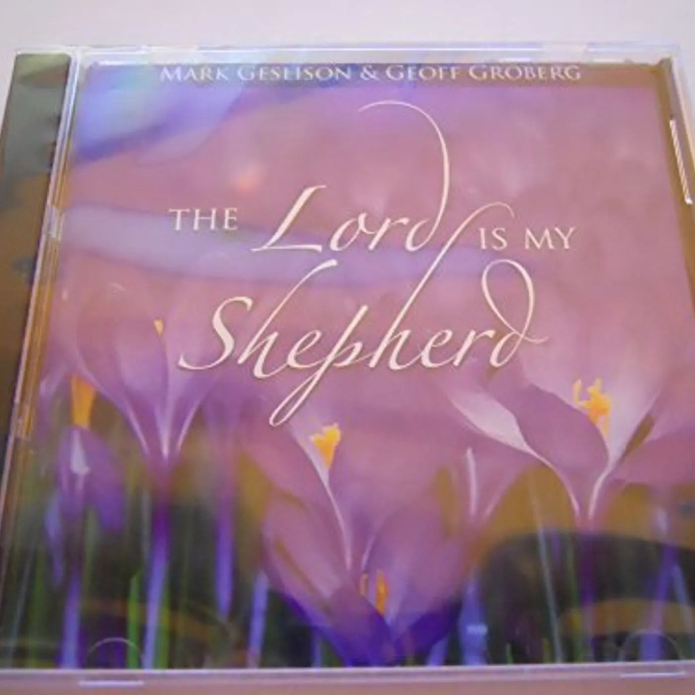 Mark Geslison LORD IS MY SHEPHERD CD