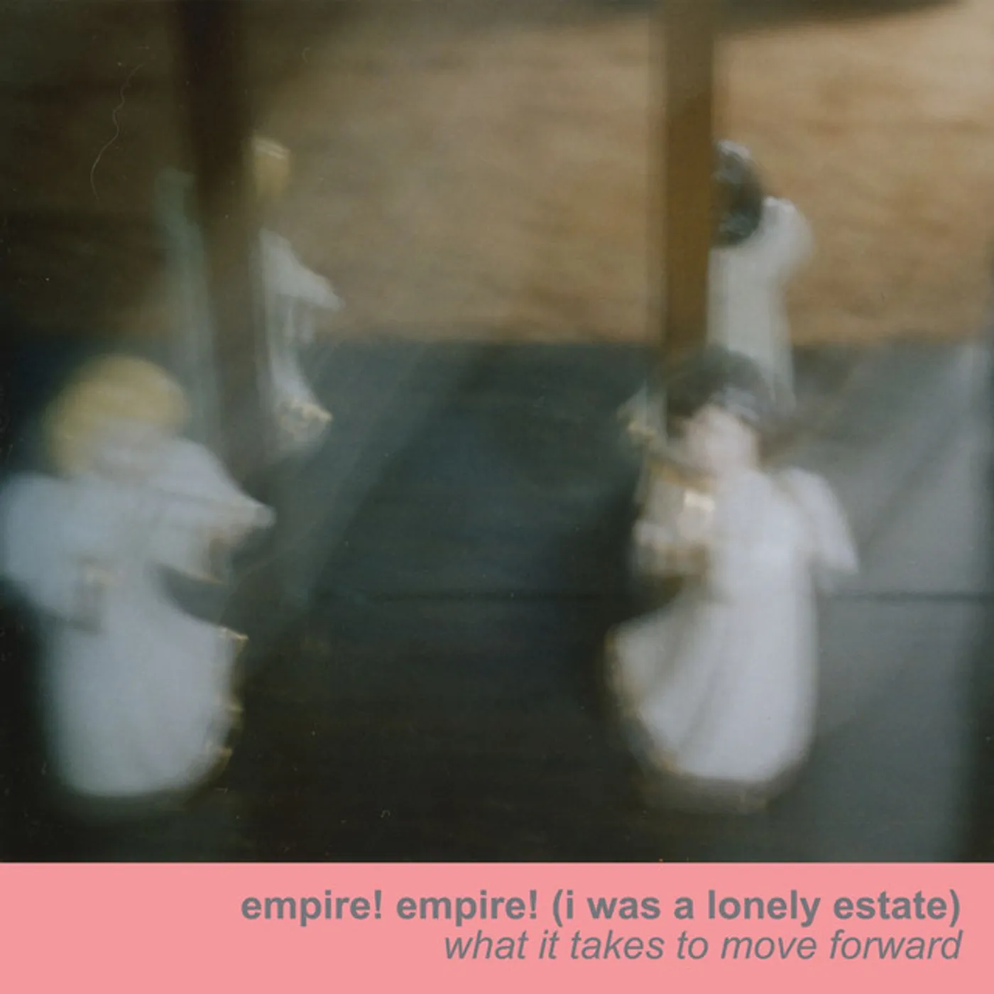 empire! empire! (i was a lonely estate) What It Takes To Move Forward Vinyl Record