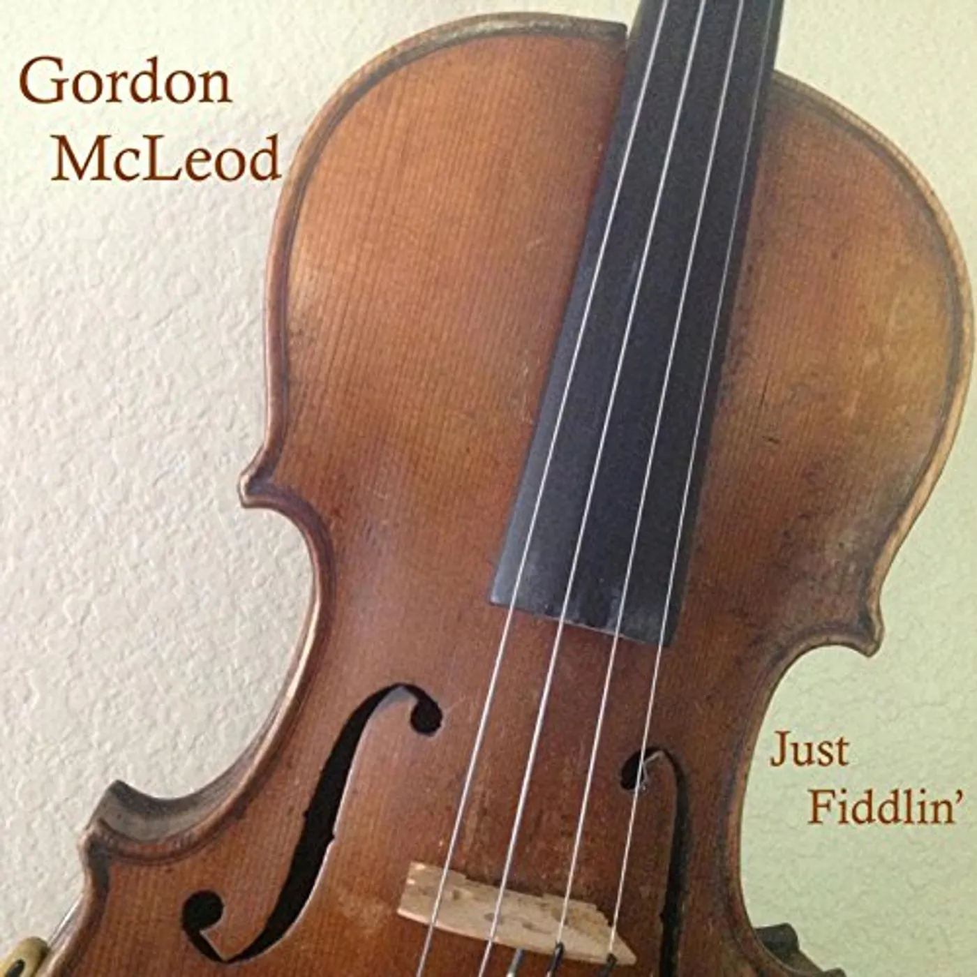 Gordon Mcleod JUST FIDDLIN CD
