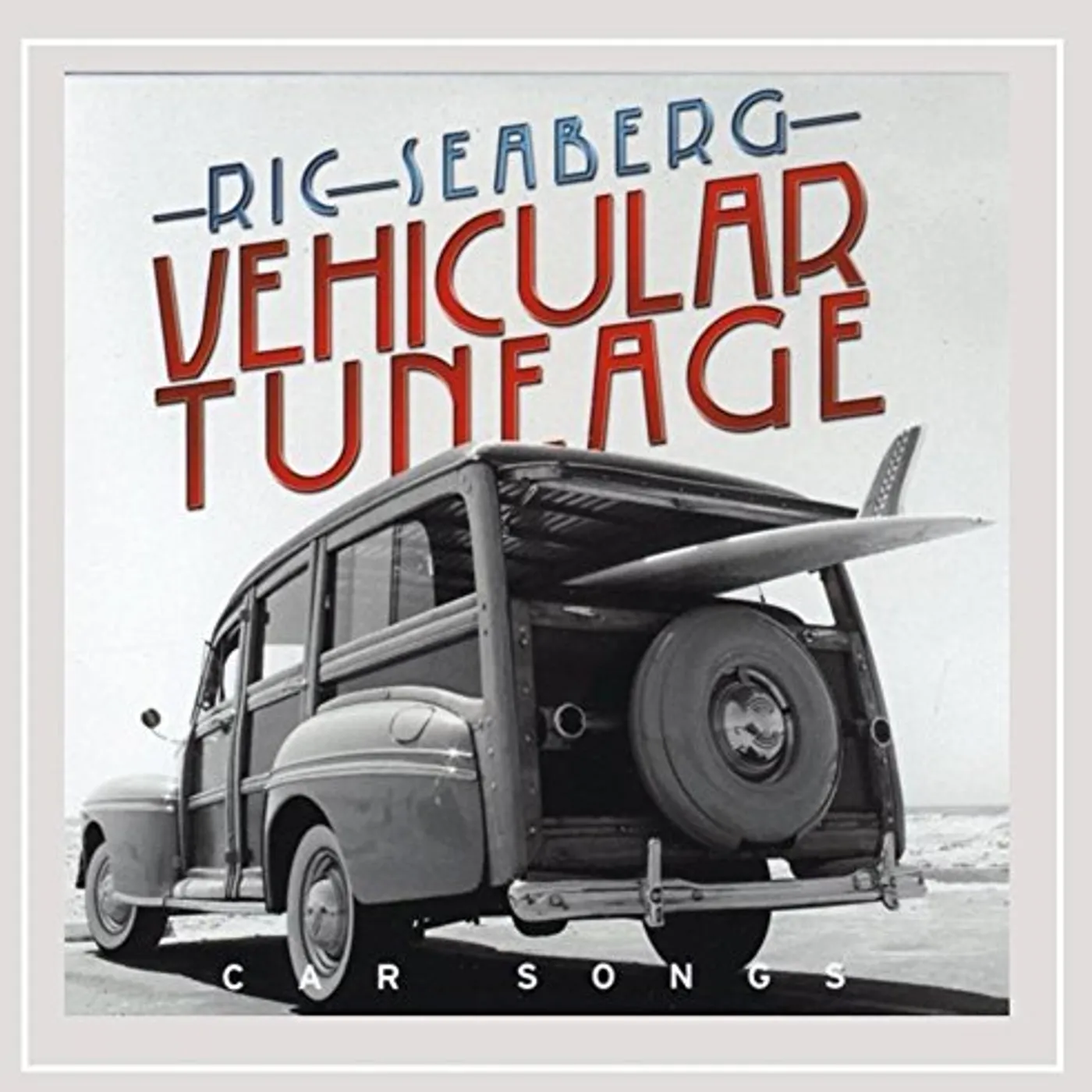 Ric Seaberg VEHICULAR TUNEAGE CD