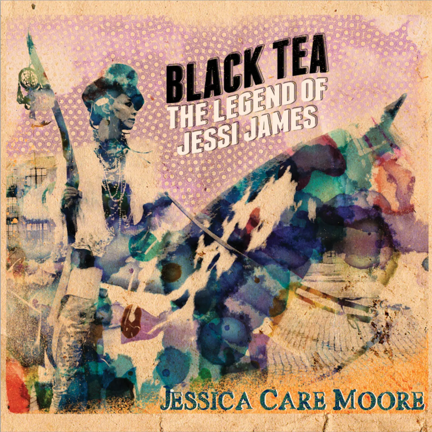 Jessica Care Moore Black Tea: The Legend of Jessi James Vinyl Record