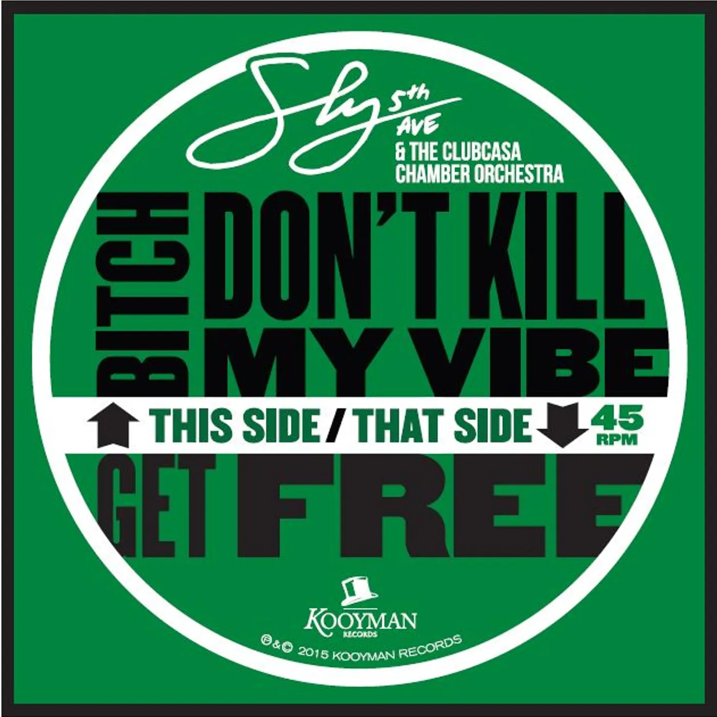 Sly5thave, The Clubcasa Chamber Orchestra Bitch Don't Kill My Vibe / Get Free Vinyl Record