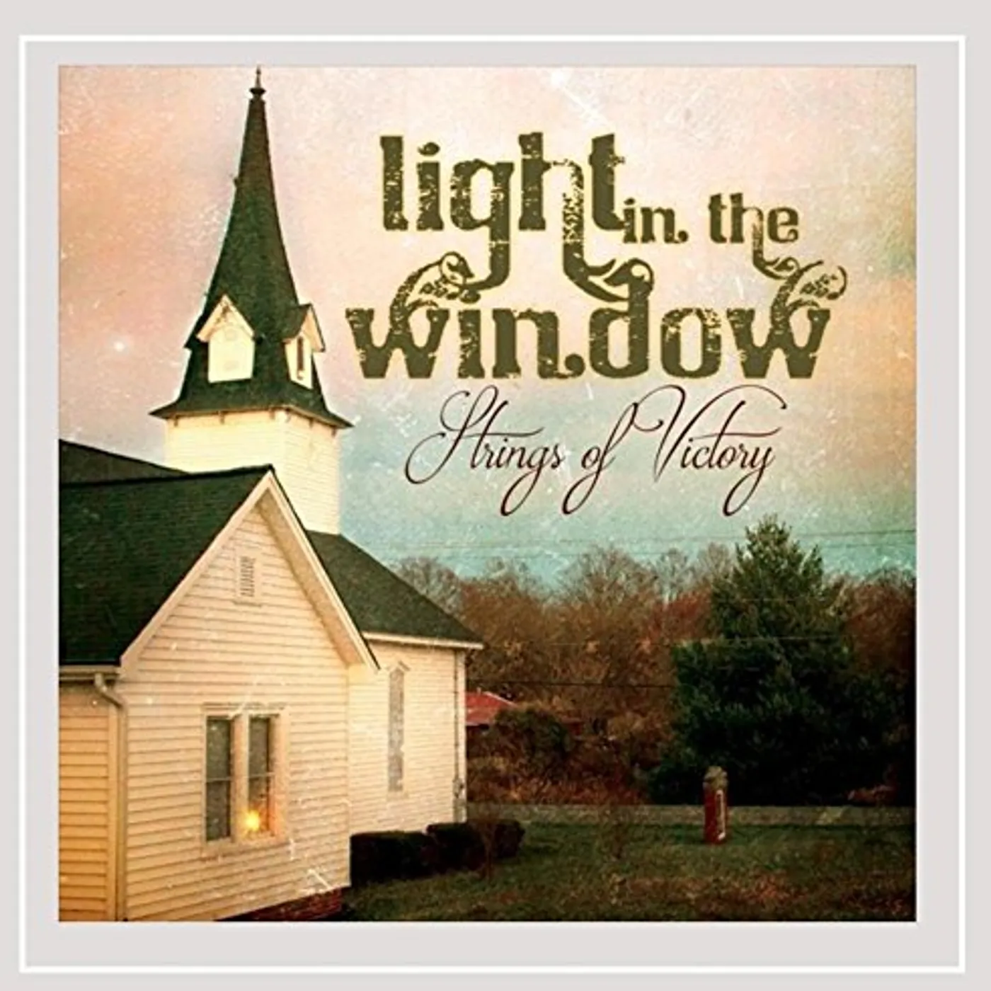 Strings of Victory LIGHT IN THE WINDOW CD
