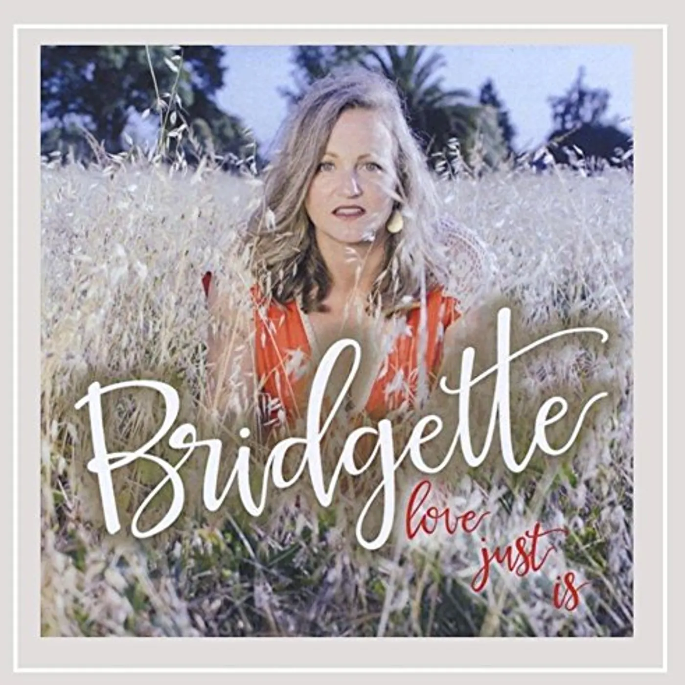 Bridgette LOVE JUST IS CD