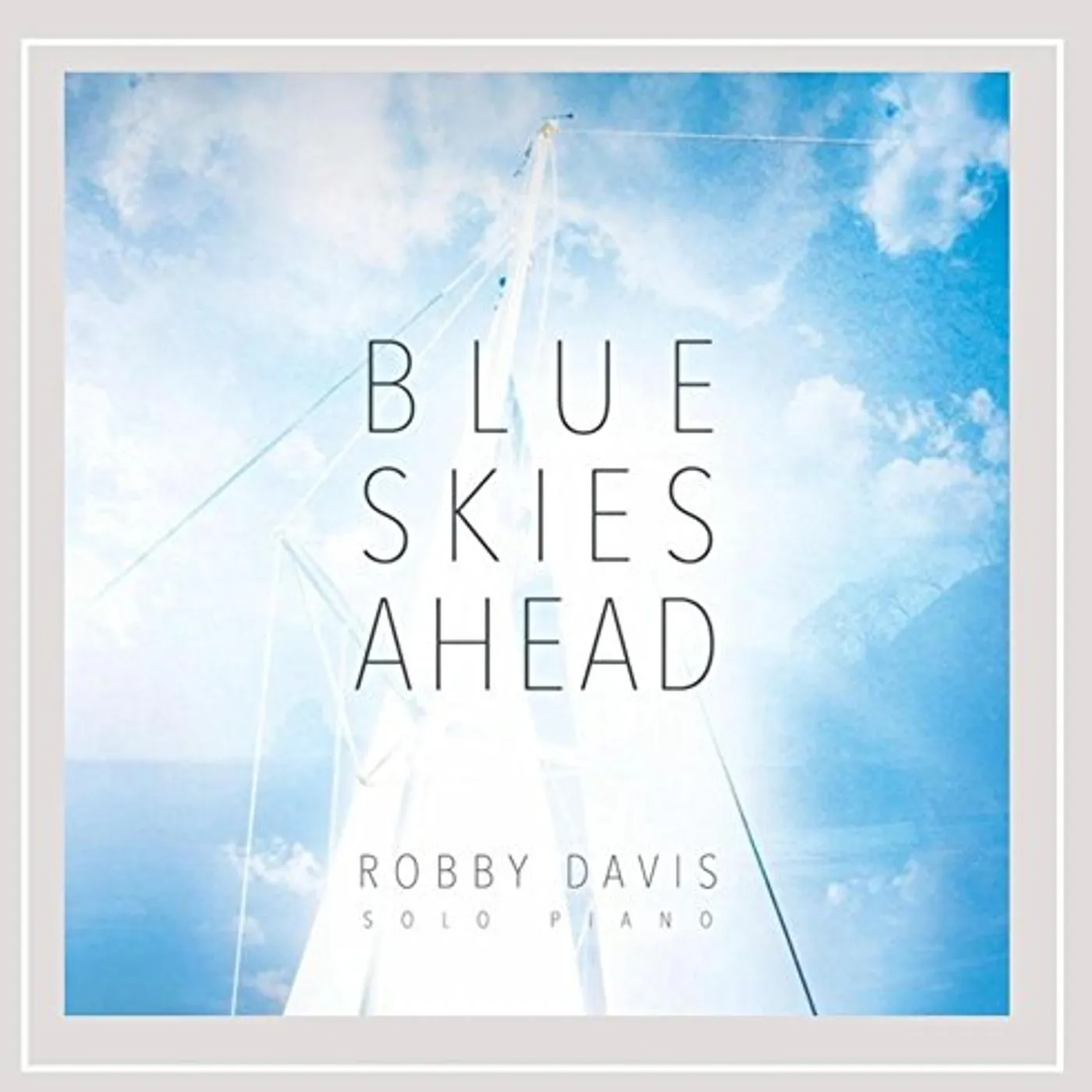 Robby Davis BLUE SKIES AHEAD CD