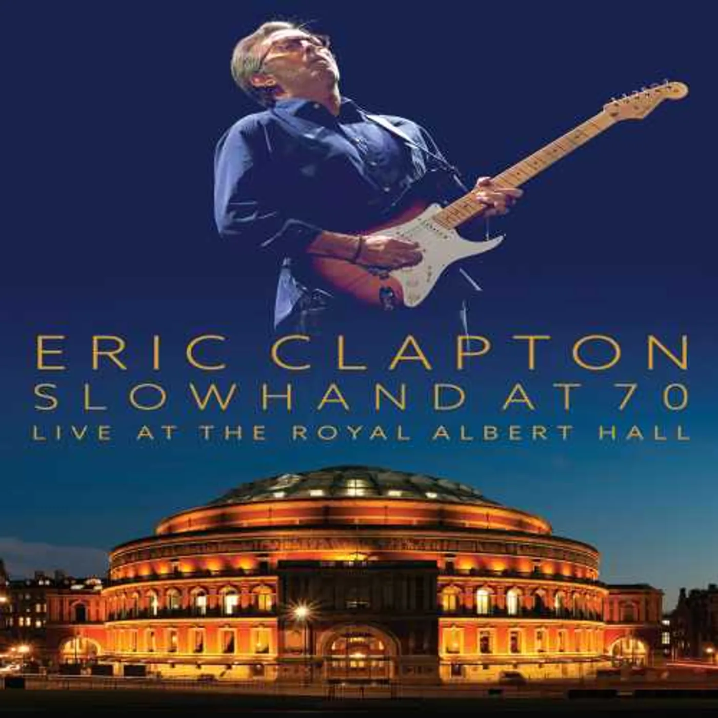 Eric Clapton SLOWHAND AT 70: LIVE AT THE ROYAL ALBERT HALL DVD