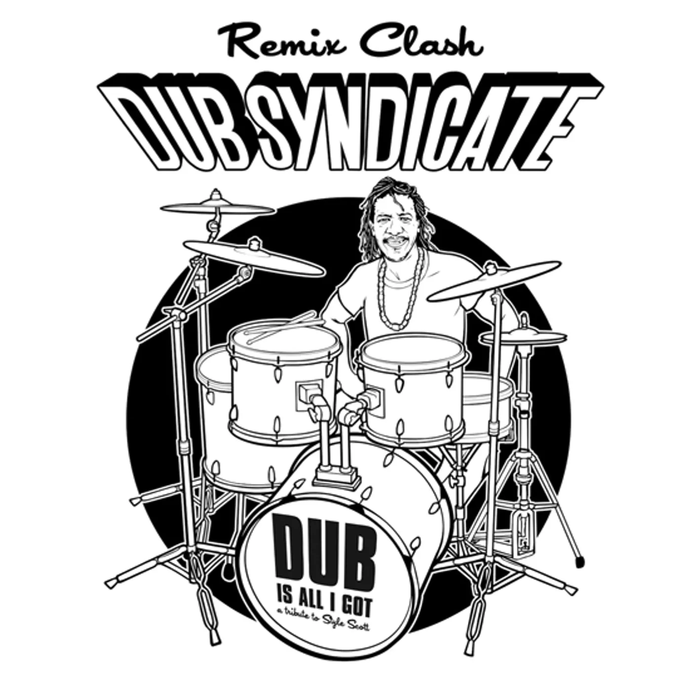 Dub Syndicate DUB IS ALL I GOT: A TRIBUTE TO STYLE SCOTT (REMIX) CD