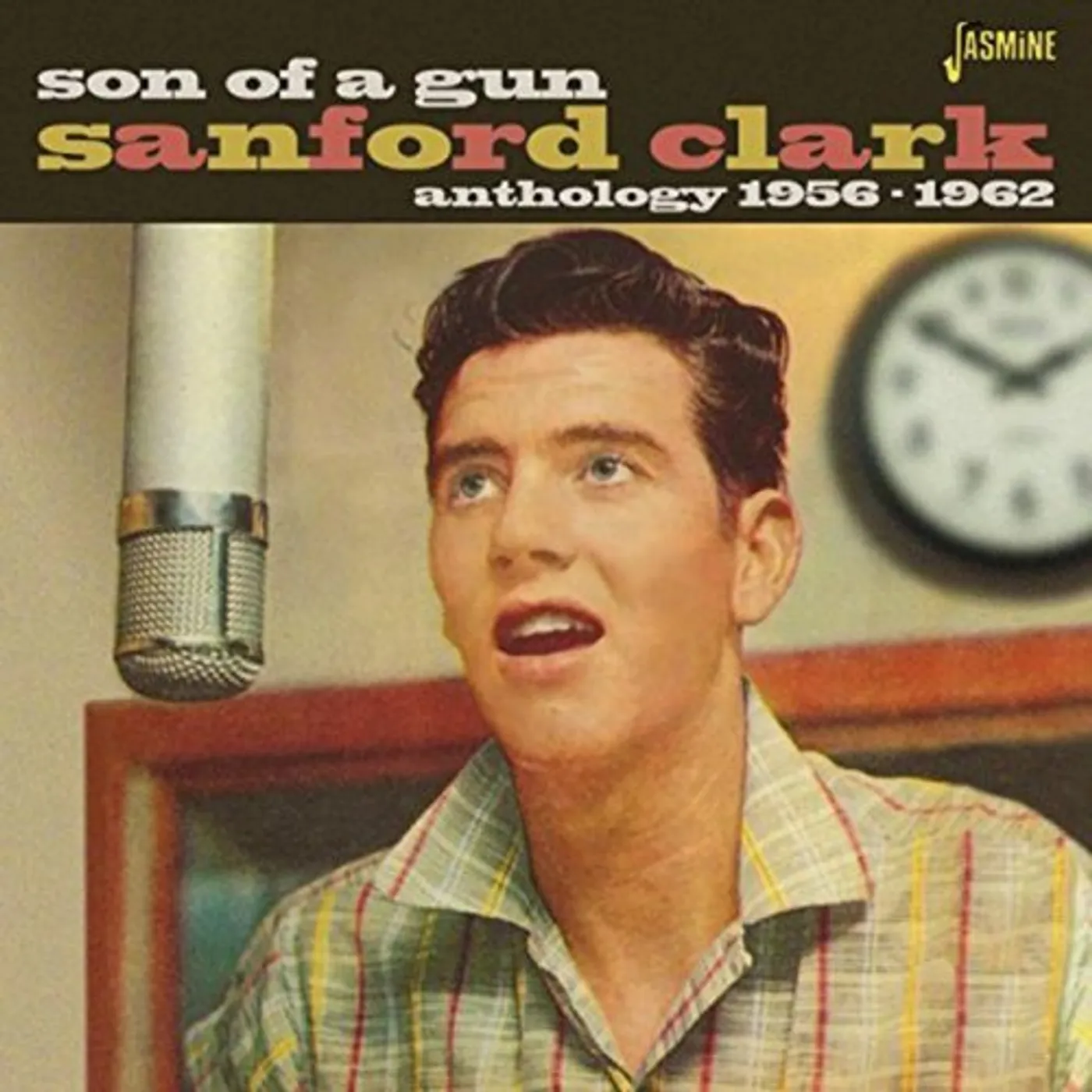 Sanford Clark SON OF A GUN - ANTHOLOGY 1956-62 CD