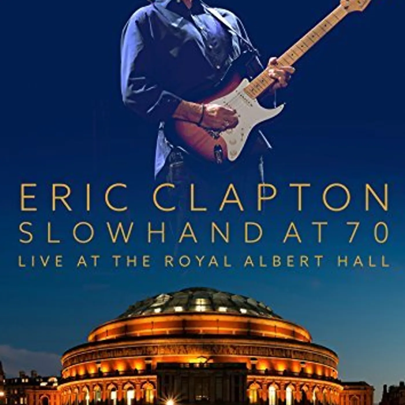 Eric Clapton SLOWHAND AT 70: LIVE AT ROYAL ALBERT HALL Blu-ray
