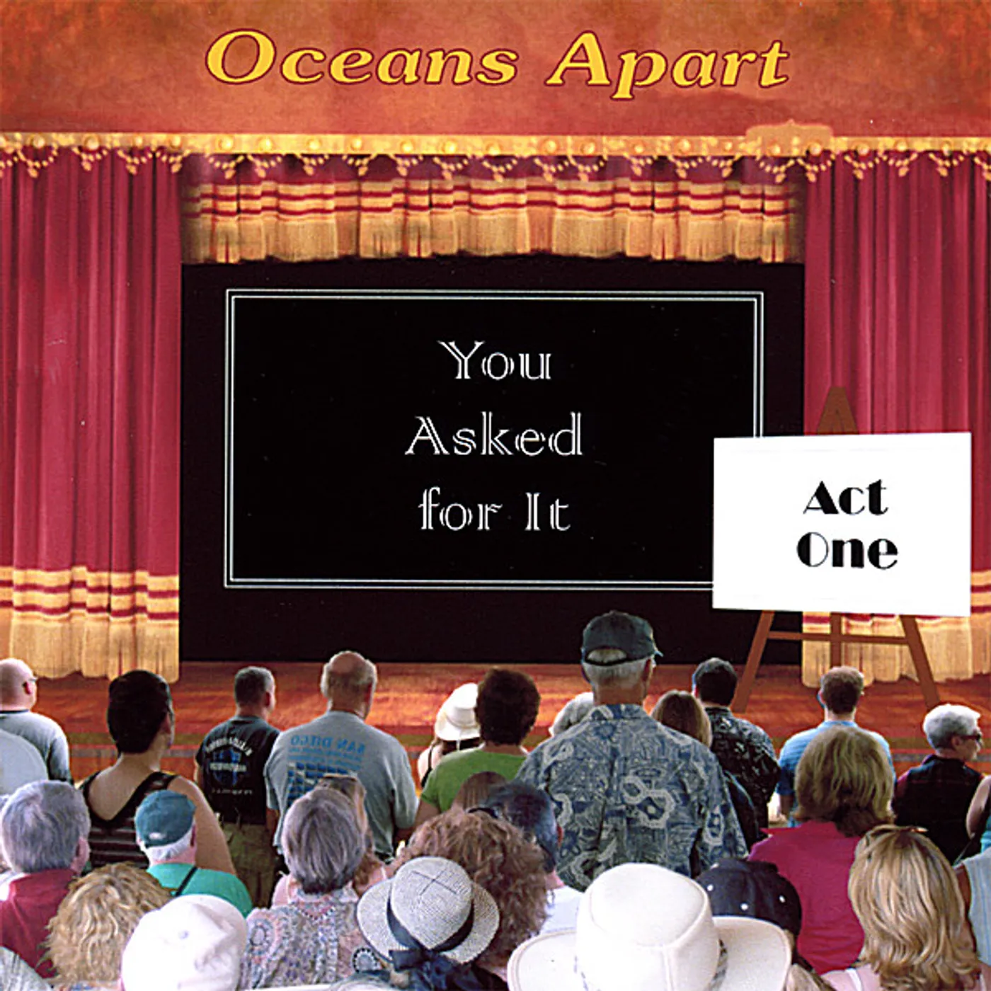 Oceans Apart YOU ASKED FOR IT - ACT ONE CD