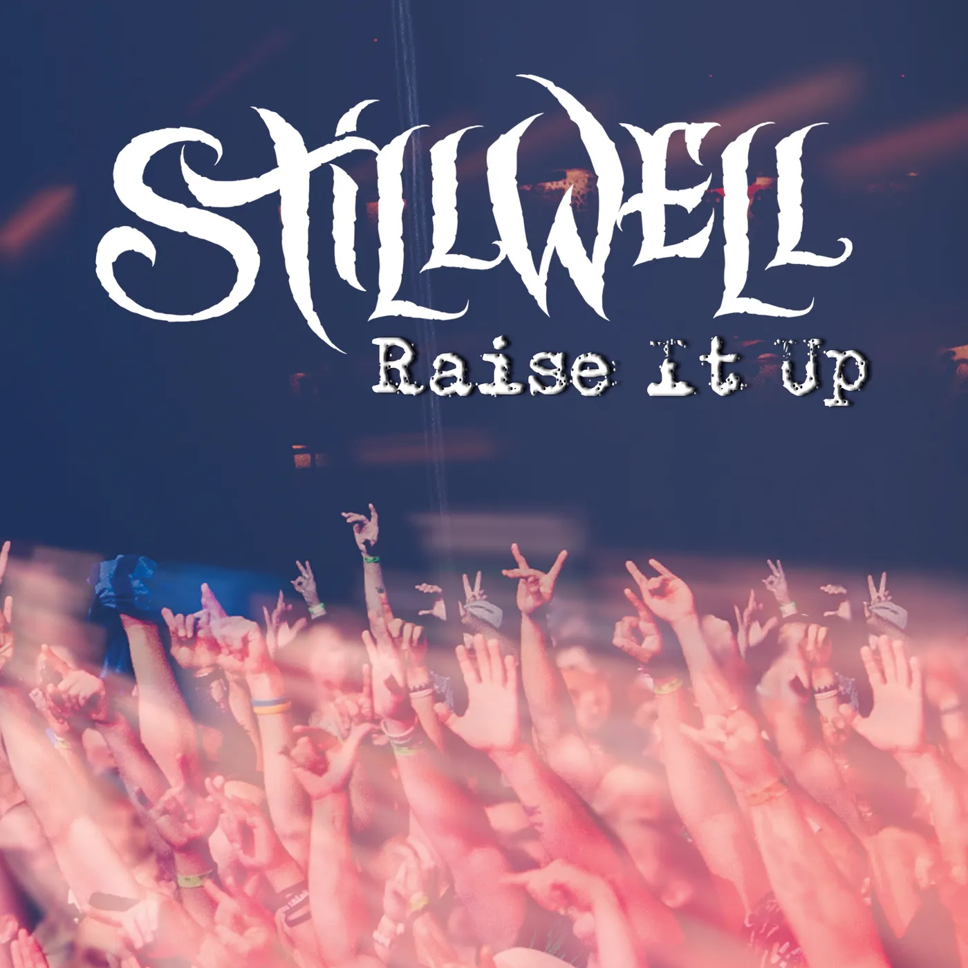 Stillwell RAISE IT UP CD