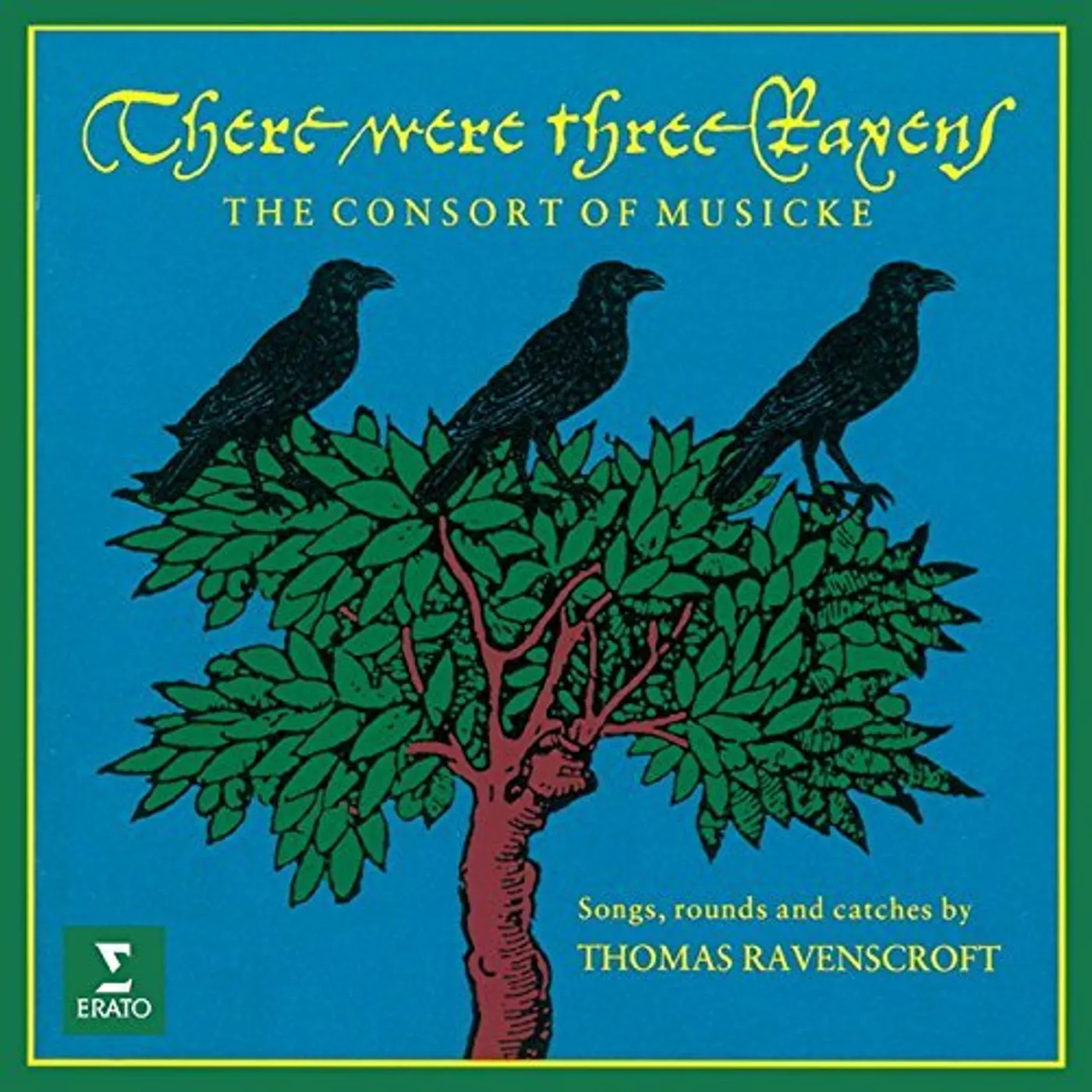 Consort Of Musicke THERE WERE THREE RAVENS CD