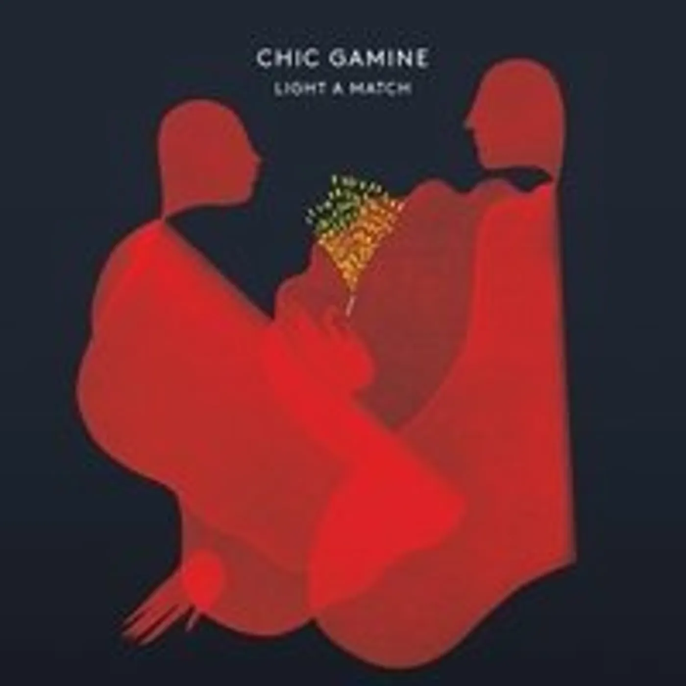 Chic Gamine LIGHT A MATCH CD