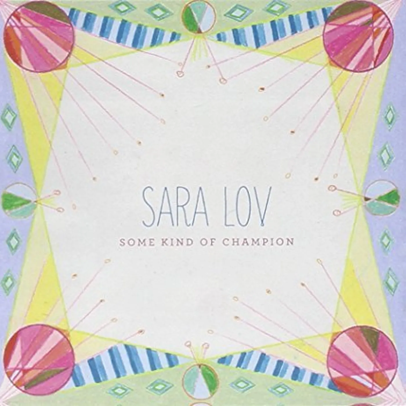 Sara Lov SOME KIND OF CHAMPION CD