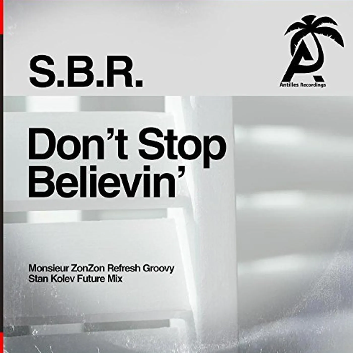 S.B.R. DON'T STOP BELIEVIN' CD