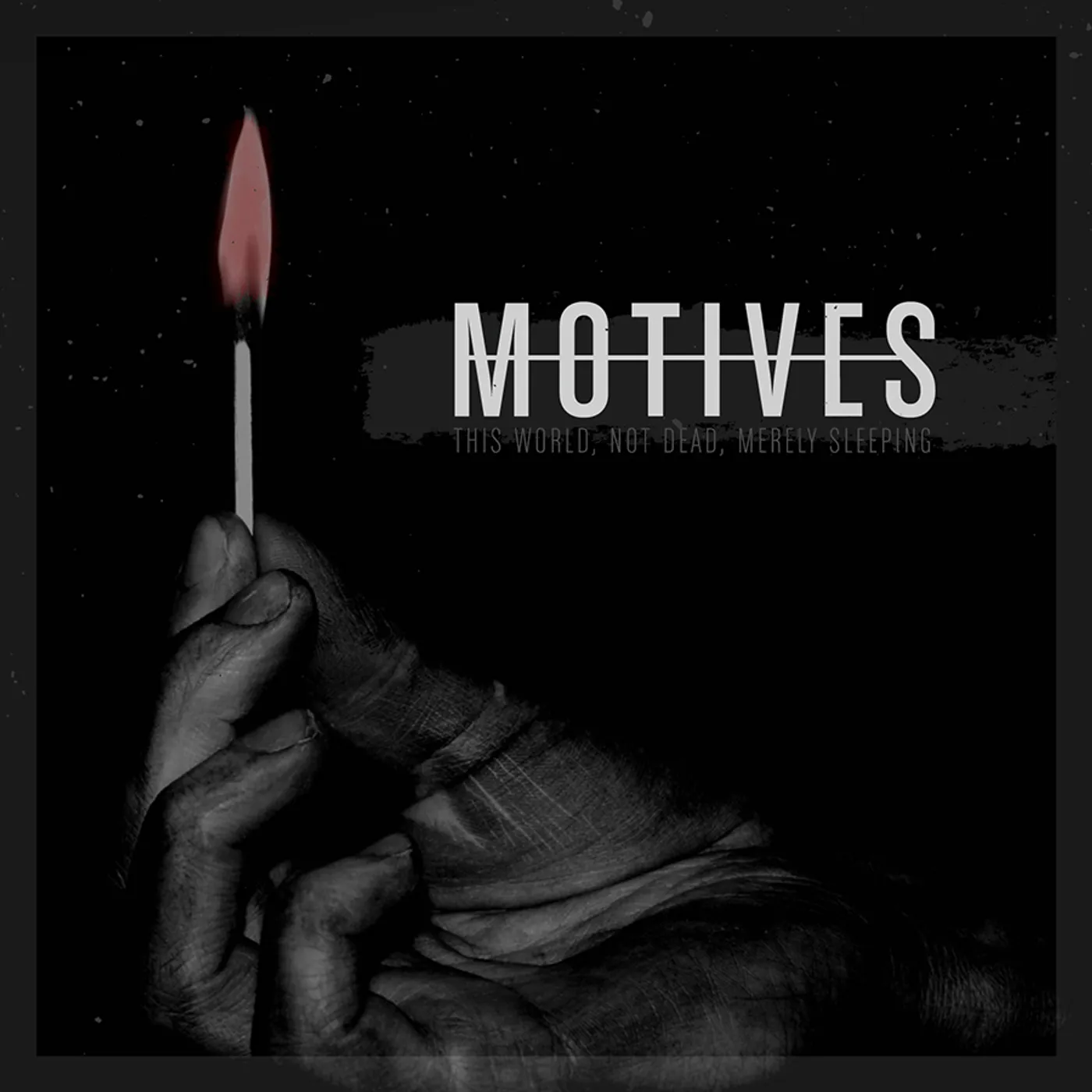 Motives THIS WORLD NOT DEAD MERELY SLEEPING Vinyl Record