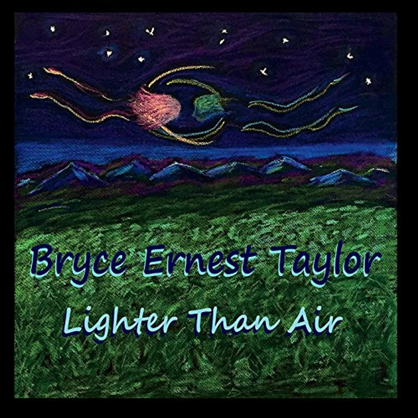 Bryce Ernest Taylor LIGHTER THAN AIR CD