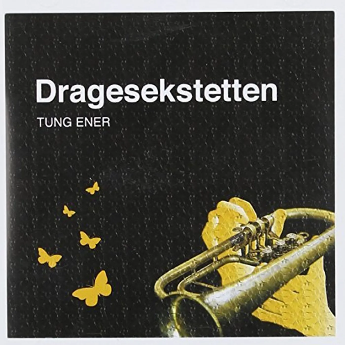 Dragesekstetten TUNG ENER CD
