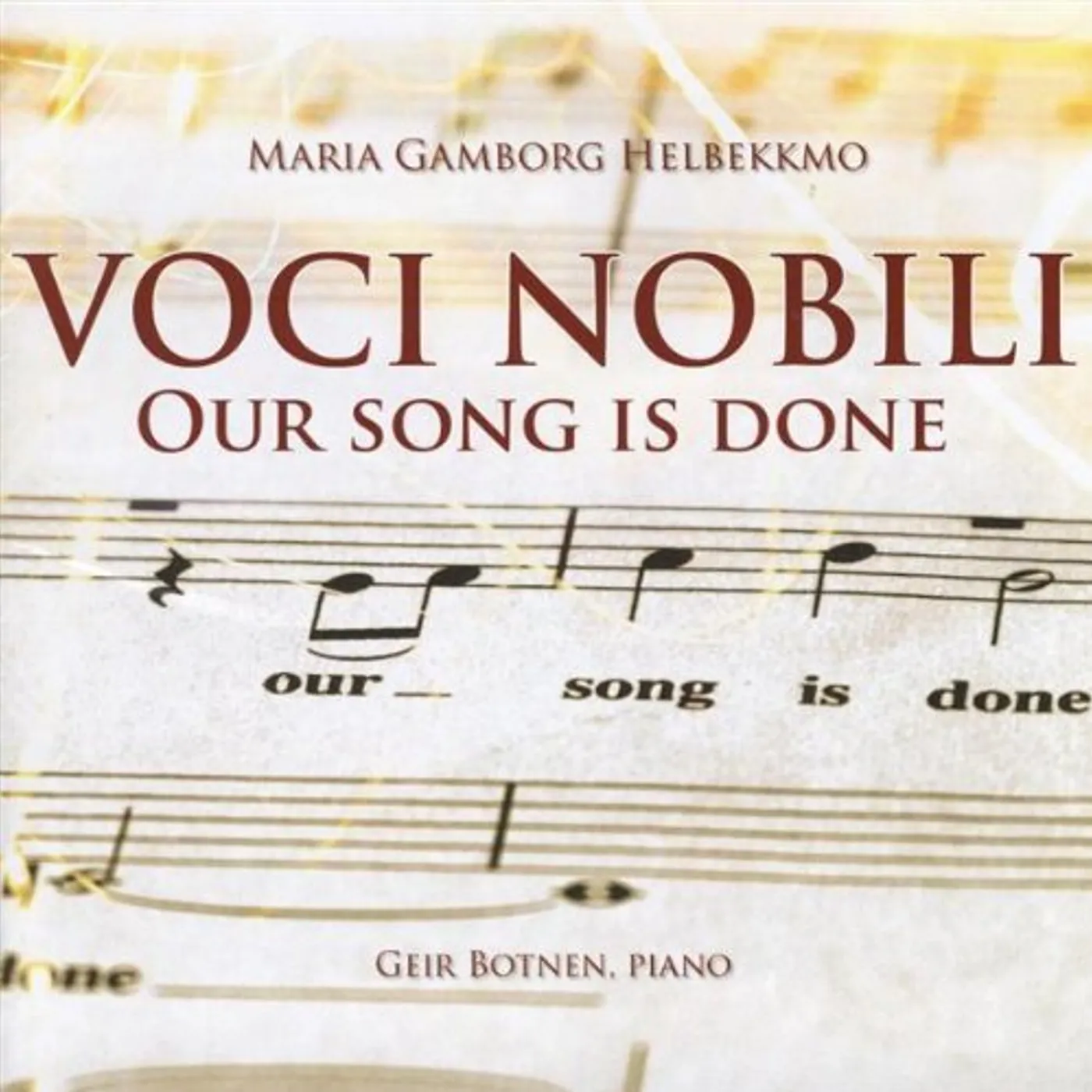 Voci Nobili OUR SONG IS DONE CD