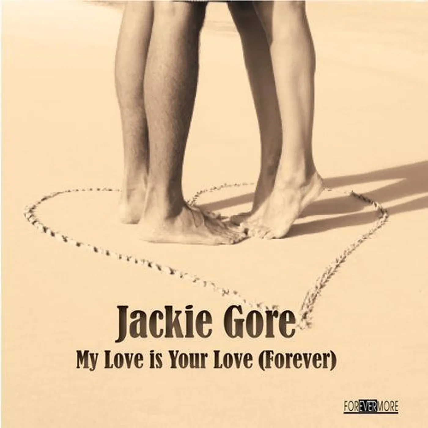Jackie Gore MY LOVE IS YOUR LOVE (FOREVER) CD