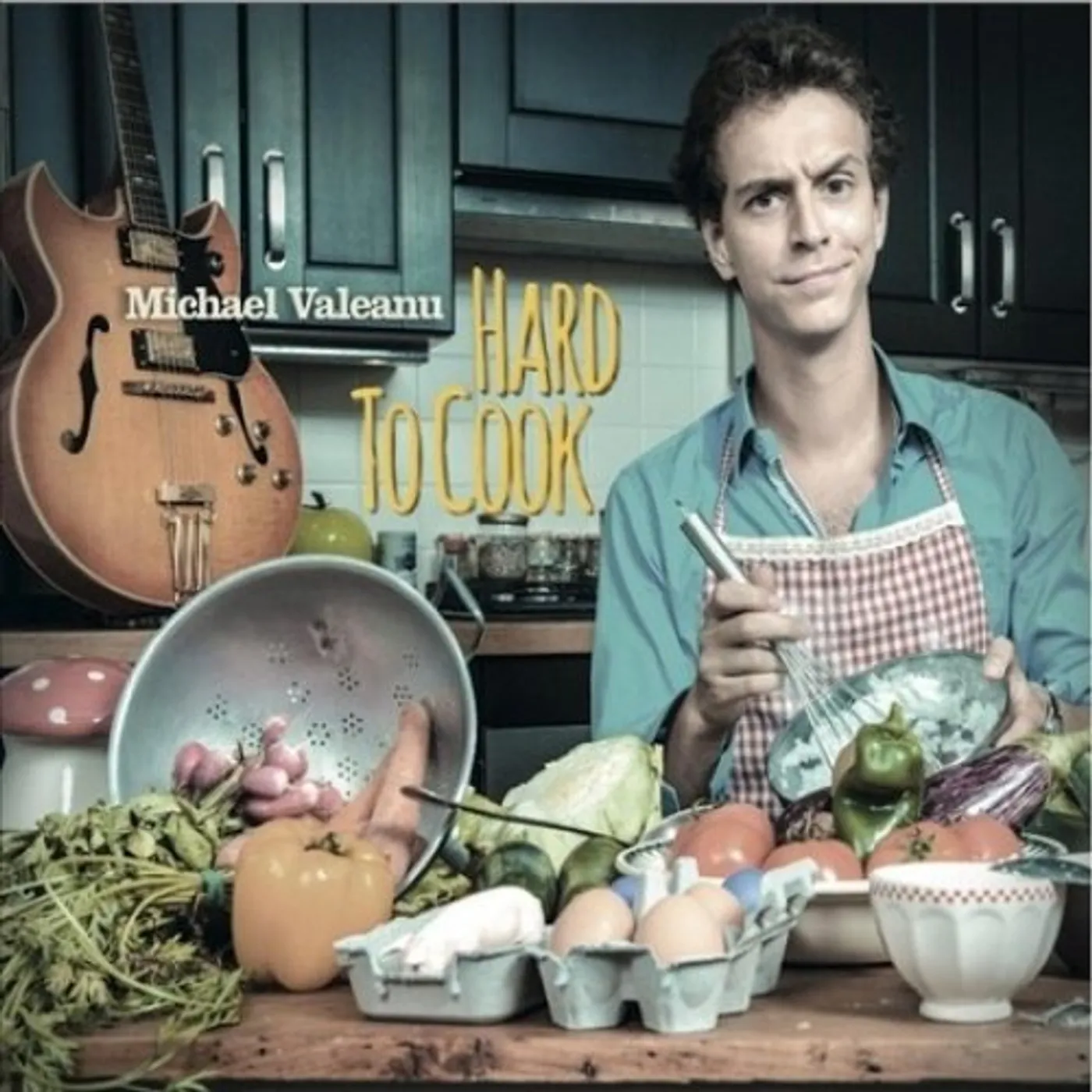 Michael Valeanu HARD TO COOK CD