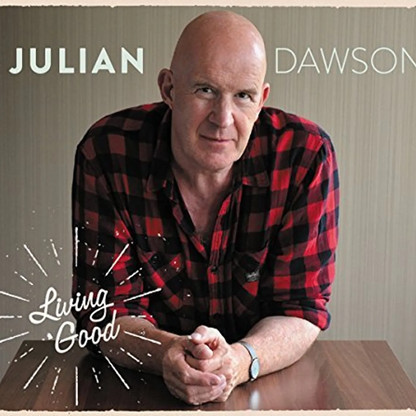 Julian Dawson LIVING GOOD CD