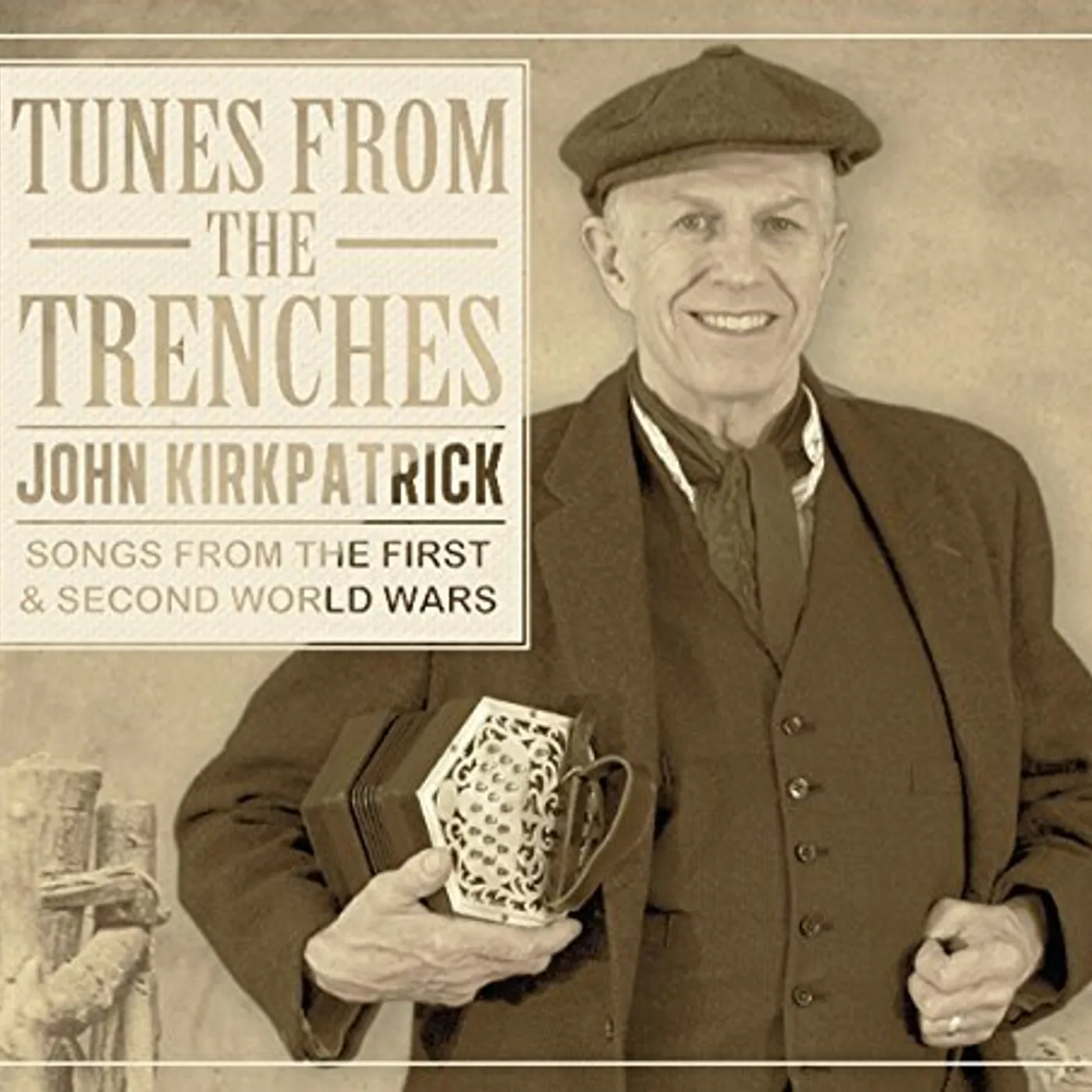John Kirkpatrick TUNES FROM THE TRENCHES: SONGS FROM THE FIRST CD