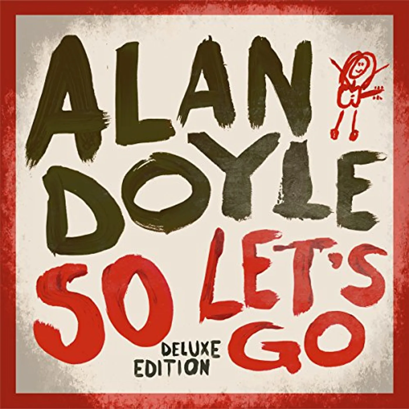 Alan Doyle SO LET'S GO CD - Deluxe Edition