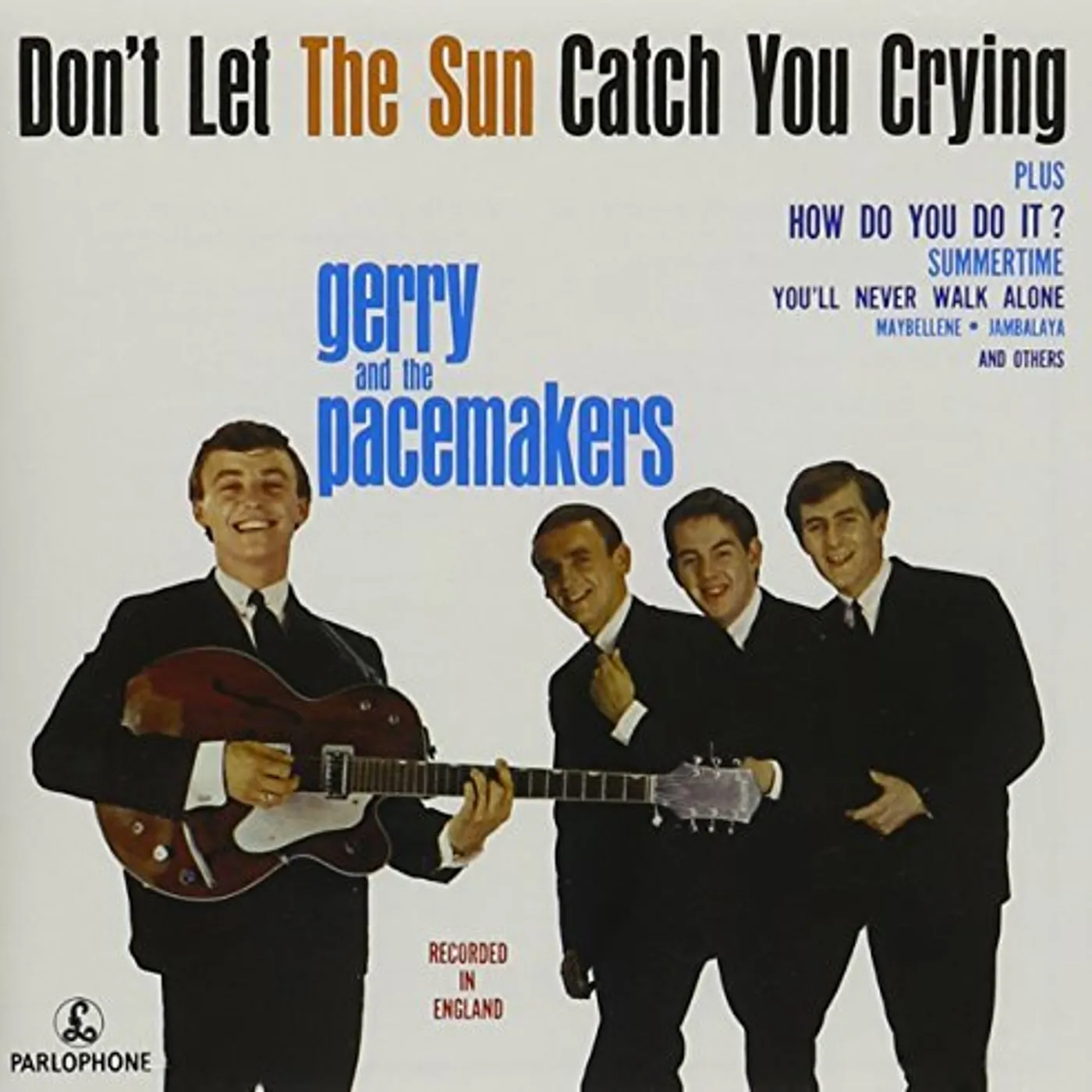 Gerry & The Pacemakers DON`T LET THE SUN CATCH YOU CRYING CD