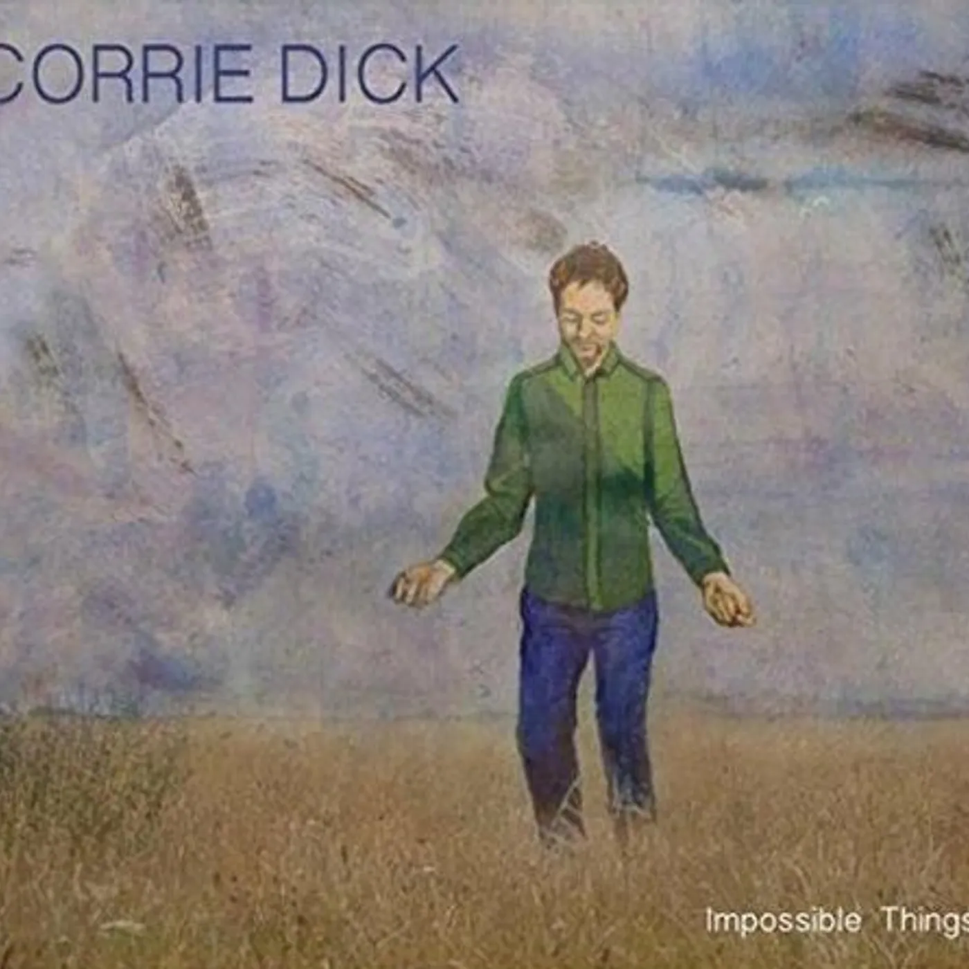 Corrie Dick IMPOSSIBLE THINGS CD