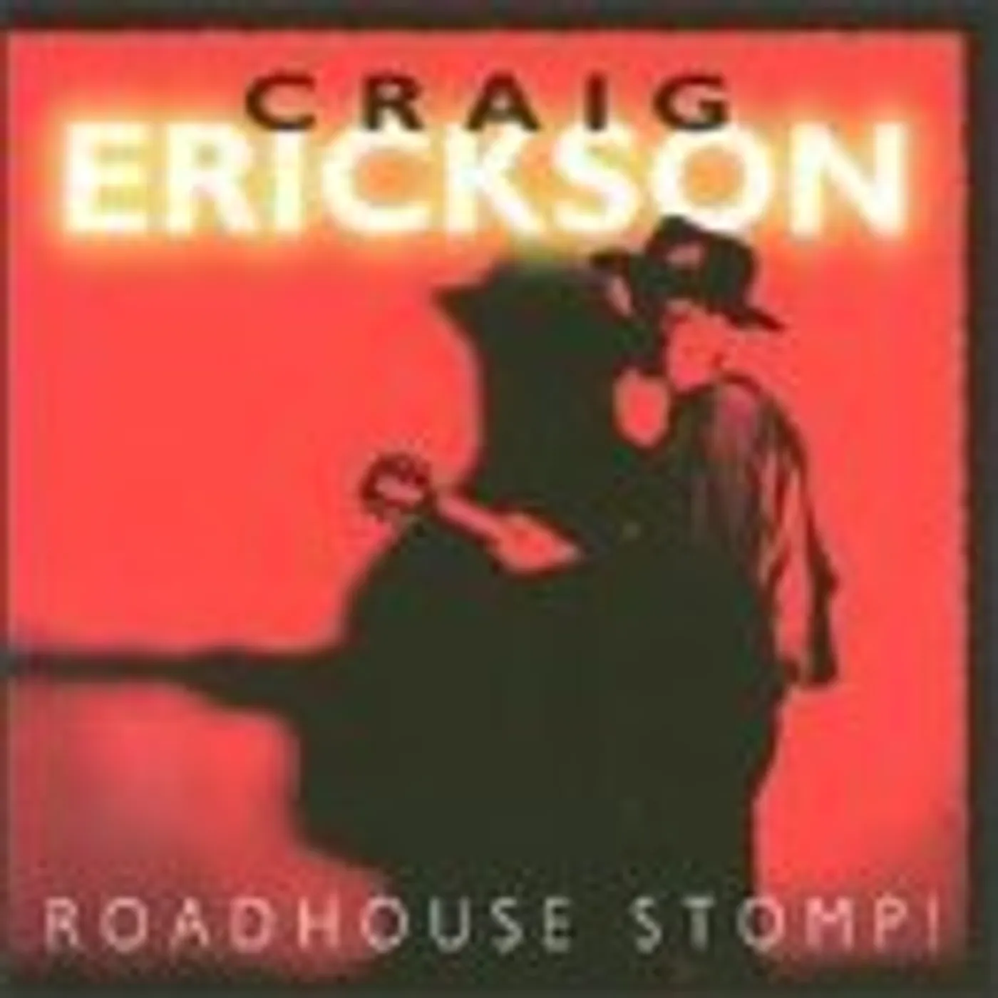 Craig Erickson ROADHOUSE STOMP CD